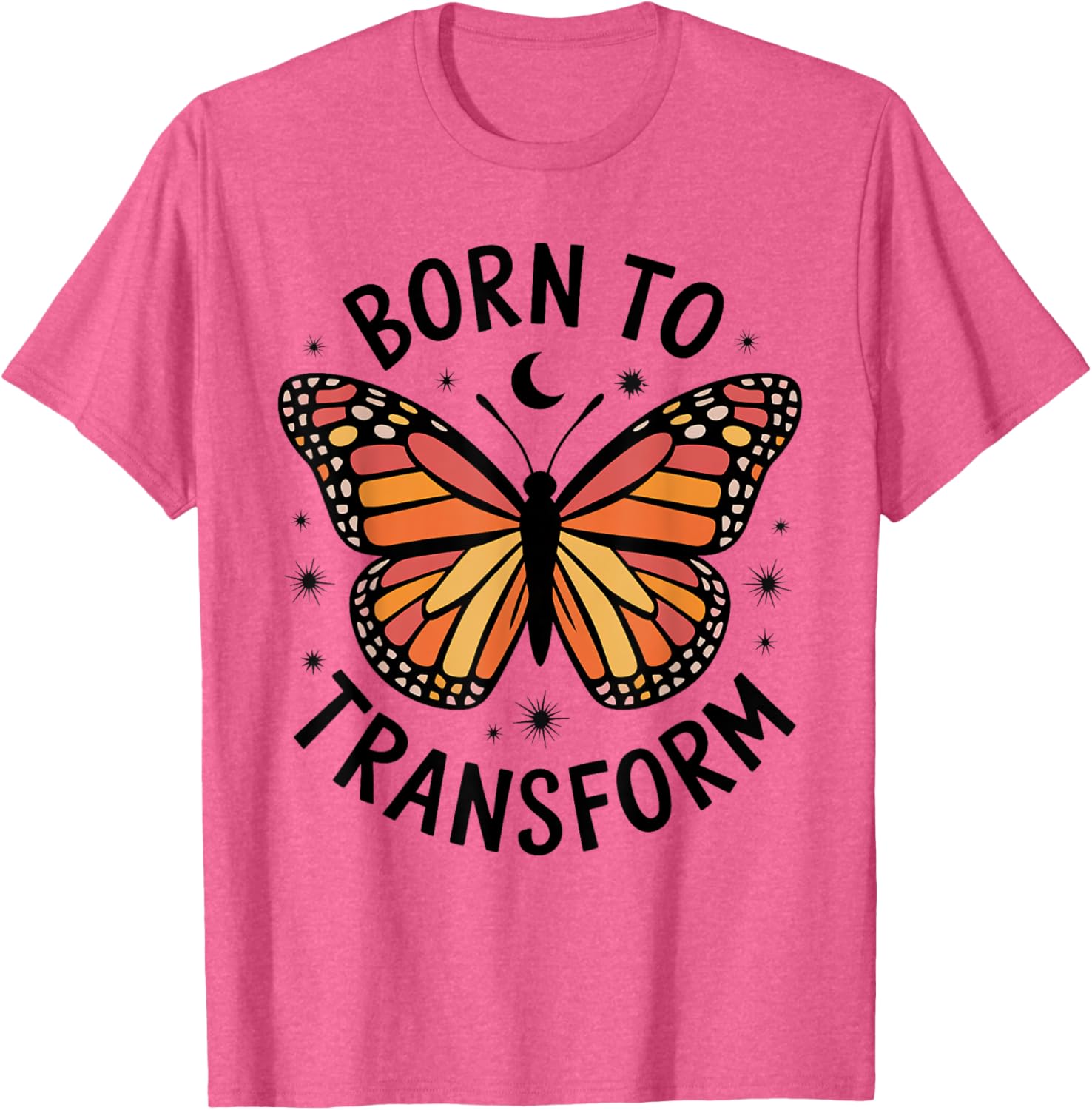 Born to Transform Monarch Butterfly T-Shirt for Women and Girls - 18