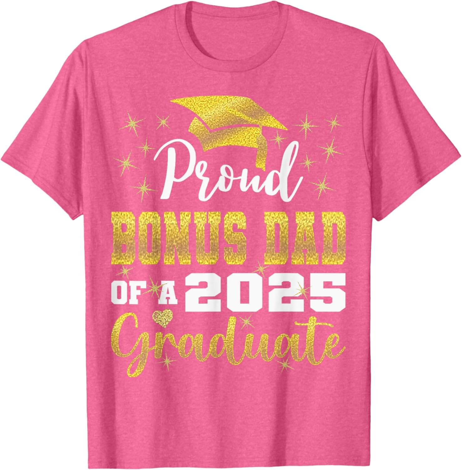 Super Proud Bonus Dad 2025 Graduate Graduation Family T-Shirt - 19