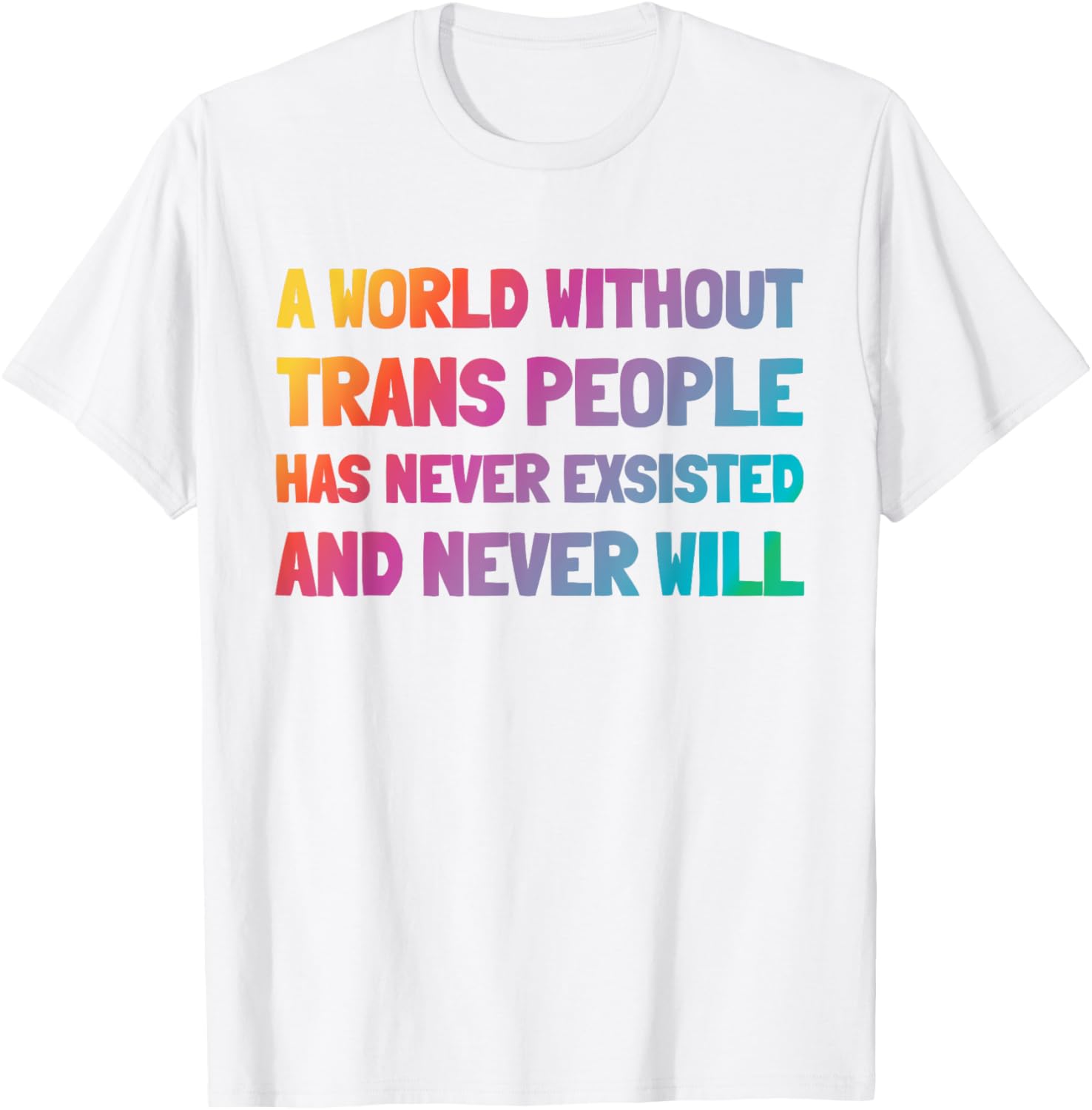 A World Without Trans People T-Shirt for Inclusion and Support - 5
