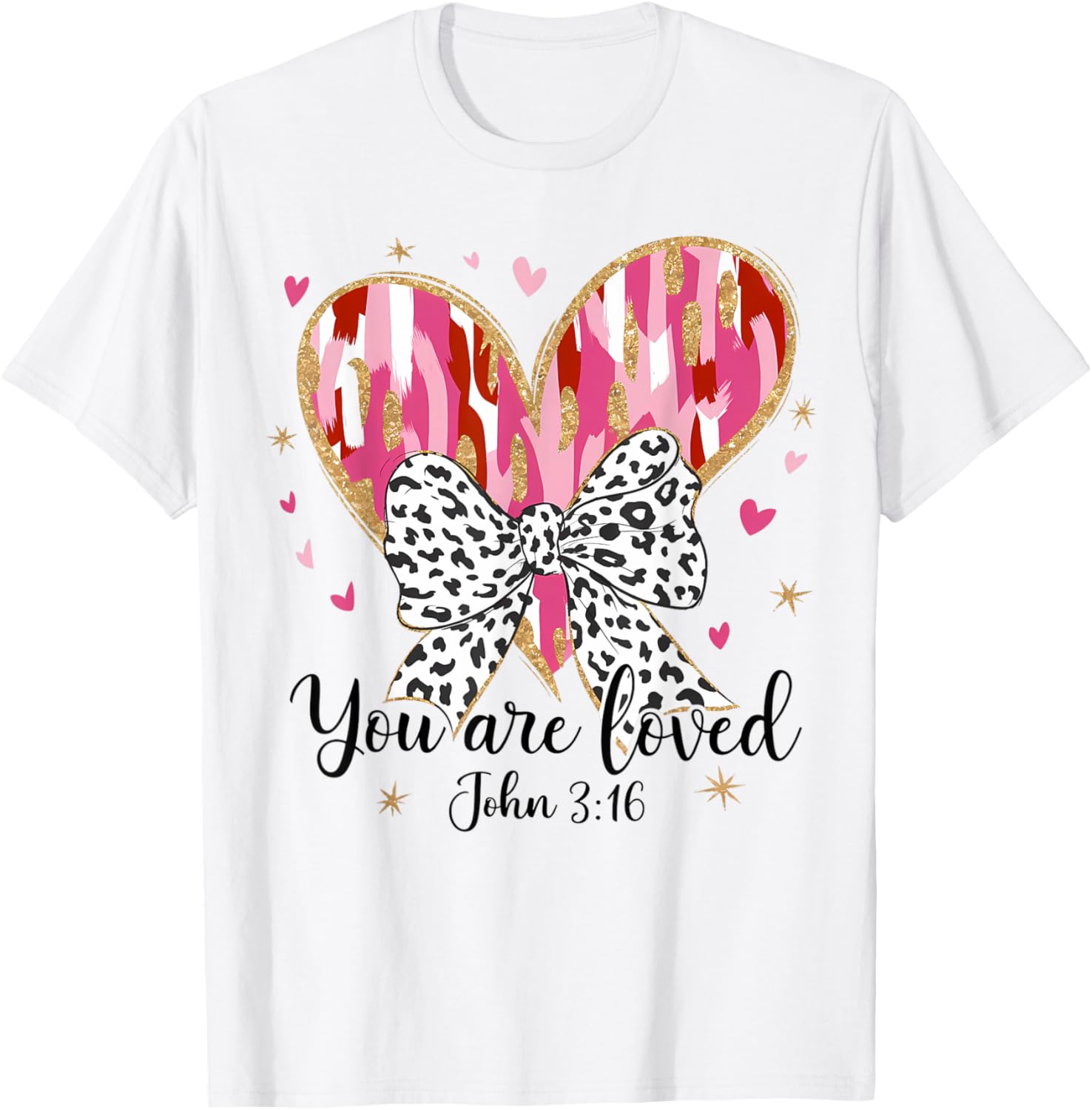 You Are Loved John 3:16 Valentine's T-Shirt for Men and Women - 2