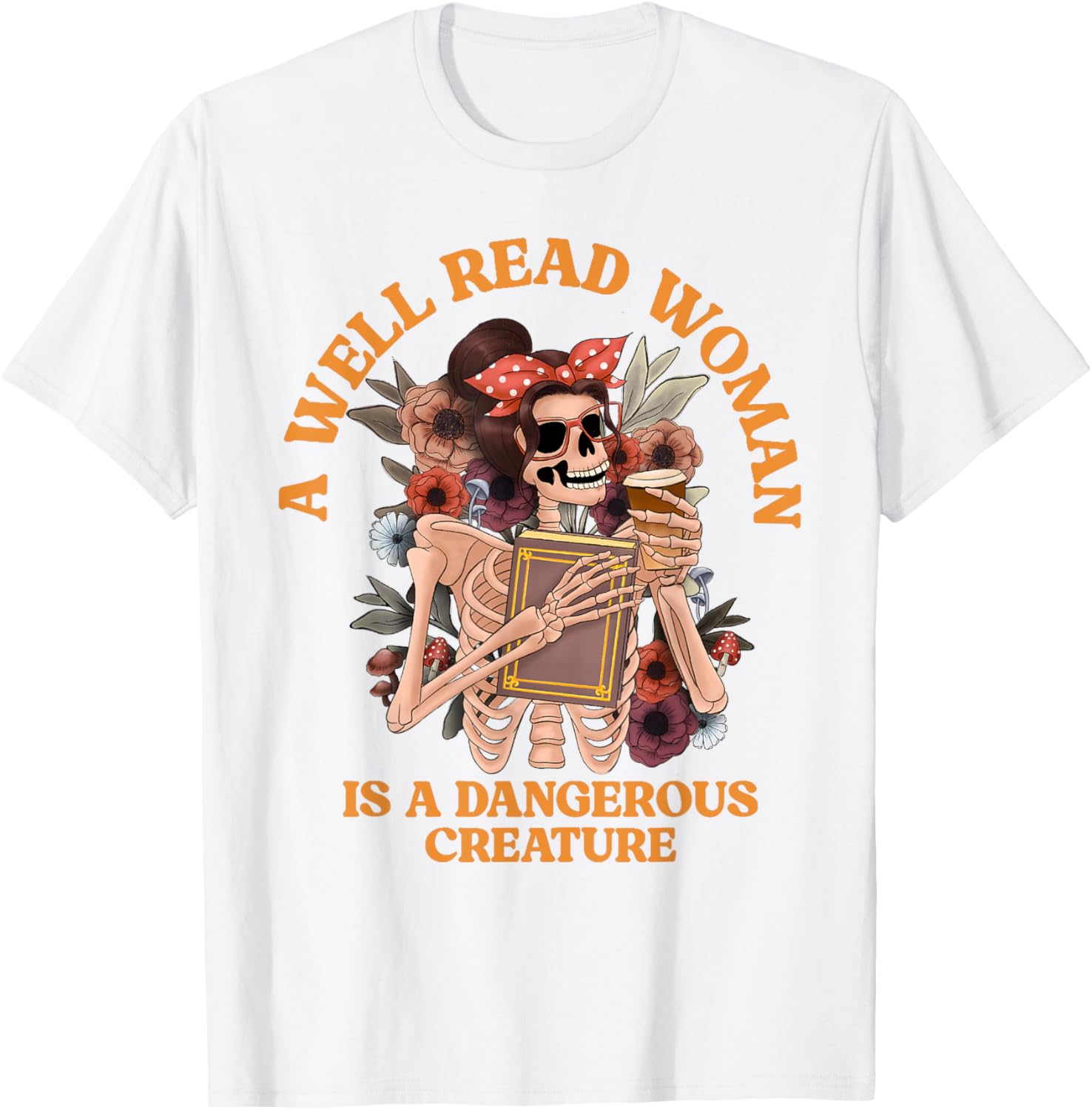 A Well-Read Woman Is A Dangerous Creature Librarian T-Shirt for Book Lovers - 13