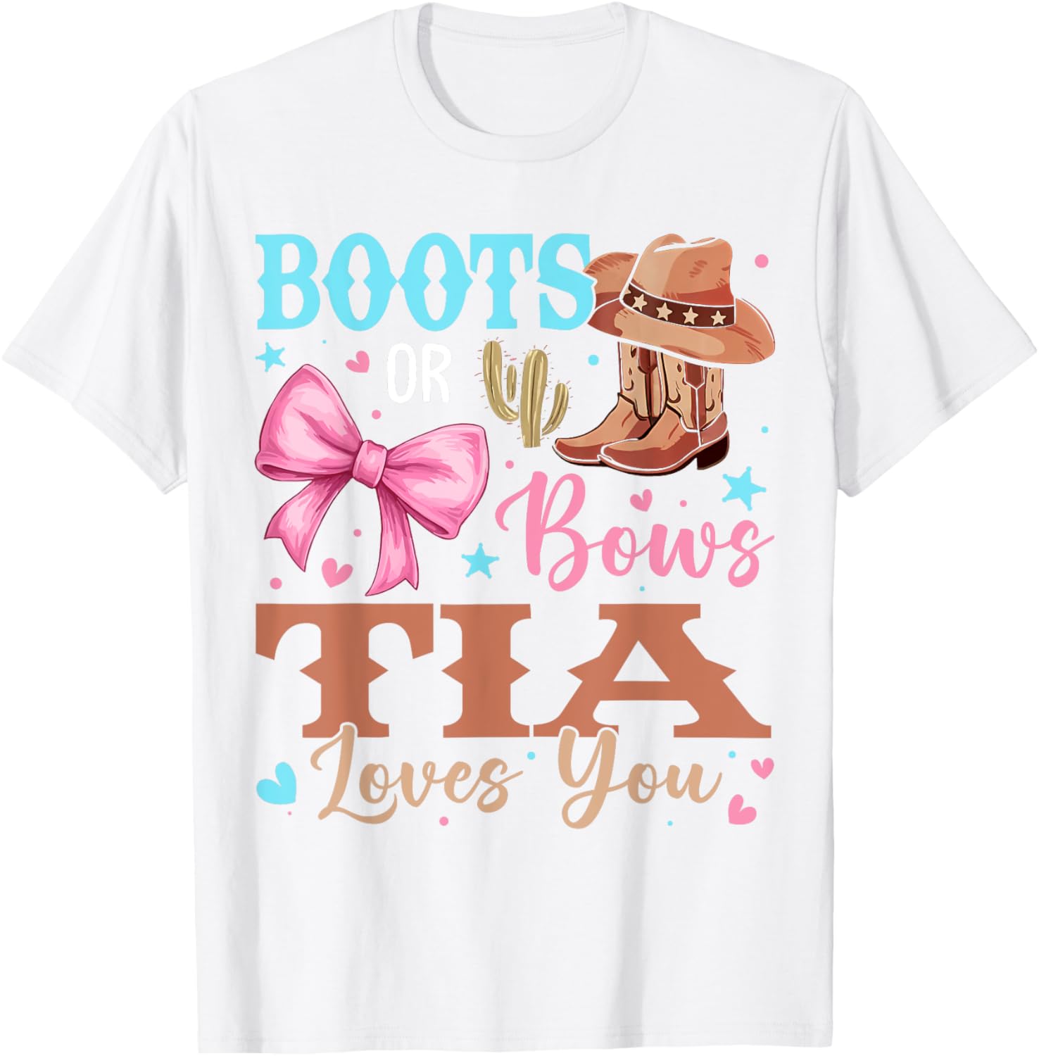 Tia Loves You Boots or Bows Gender Reveal T-Shirt for Celebrations - 1