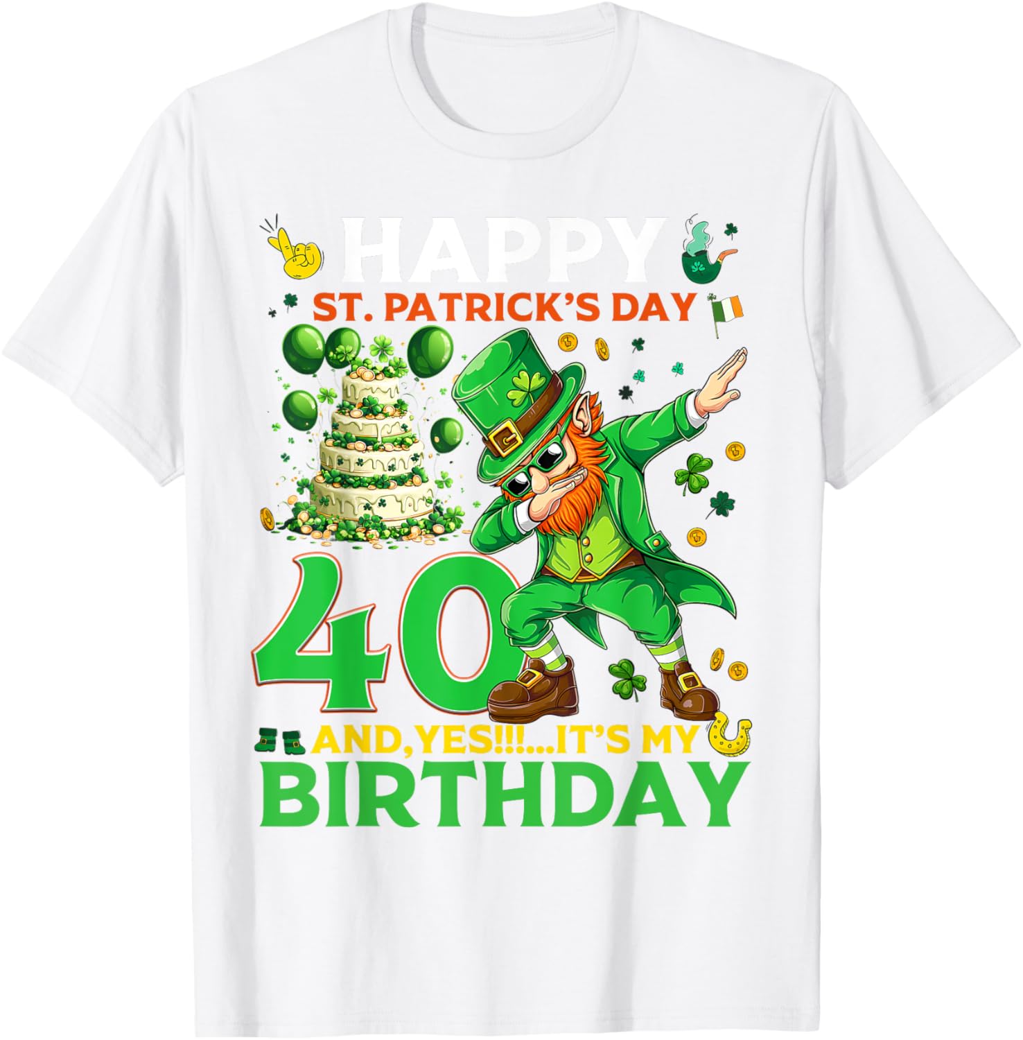 Happy St. Patrick's Day 40th Birthday Lucky T-Shirt for Celebrations - 16