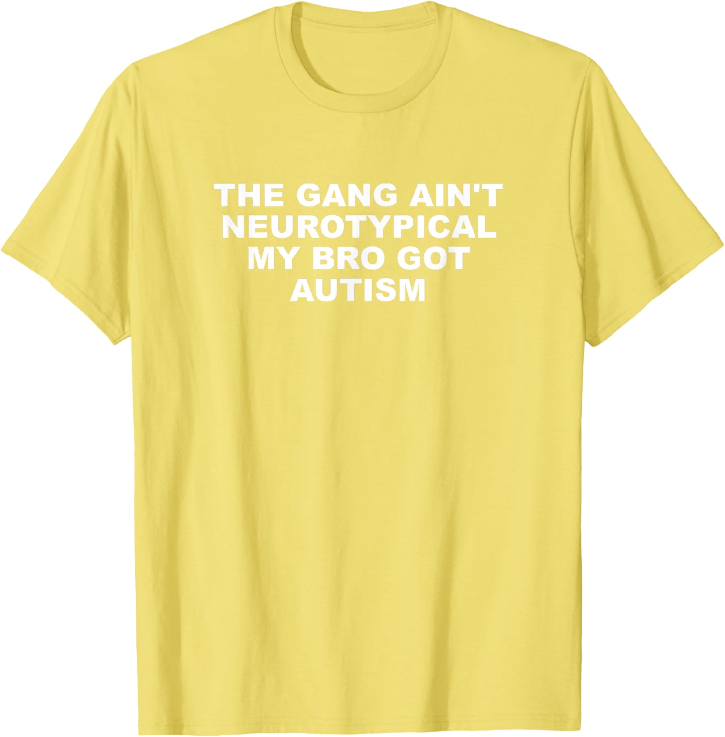 The Gang Aint Neurotypical Autism T-Shirt for Supportive Friends - 24