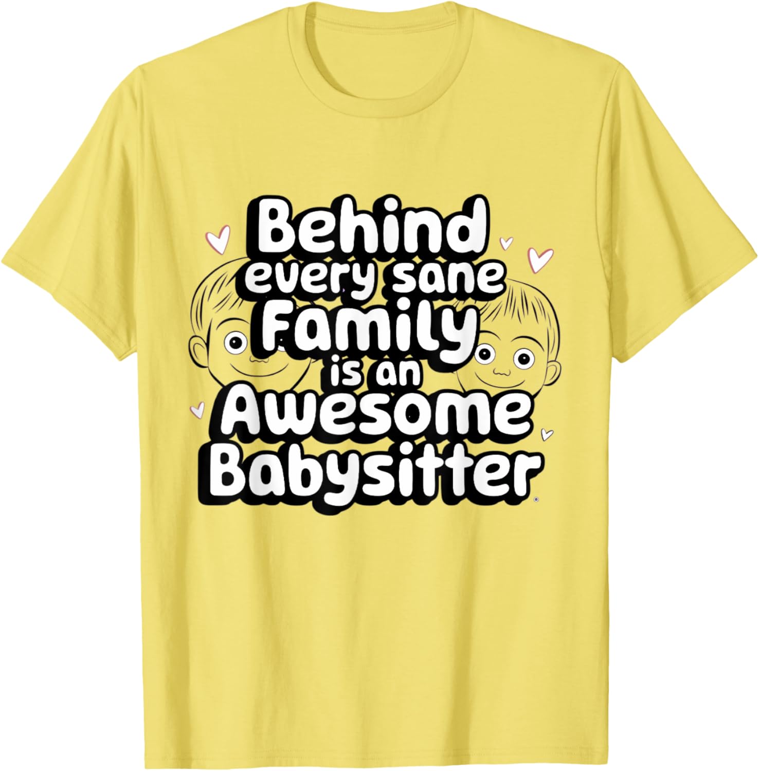 Awesome Babysitter T-Shirt for Sane Families - Fun & Stylish Gift - 3