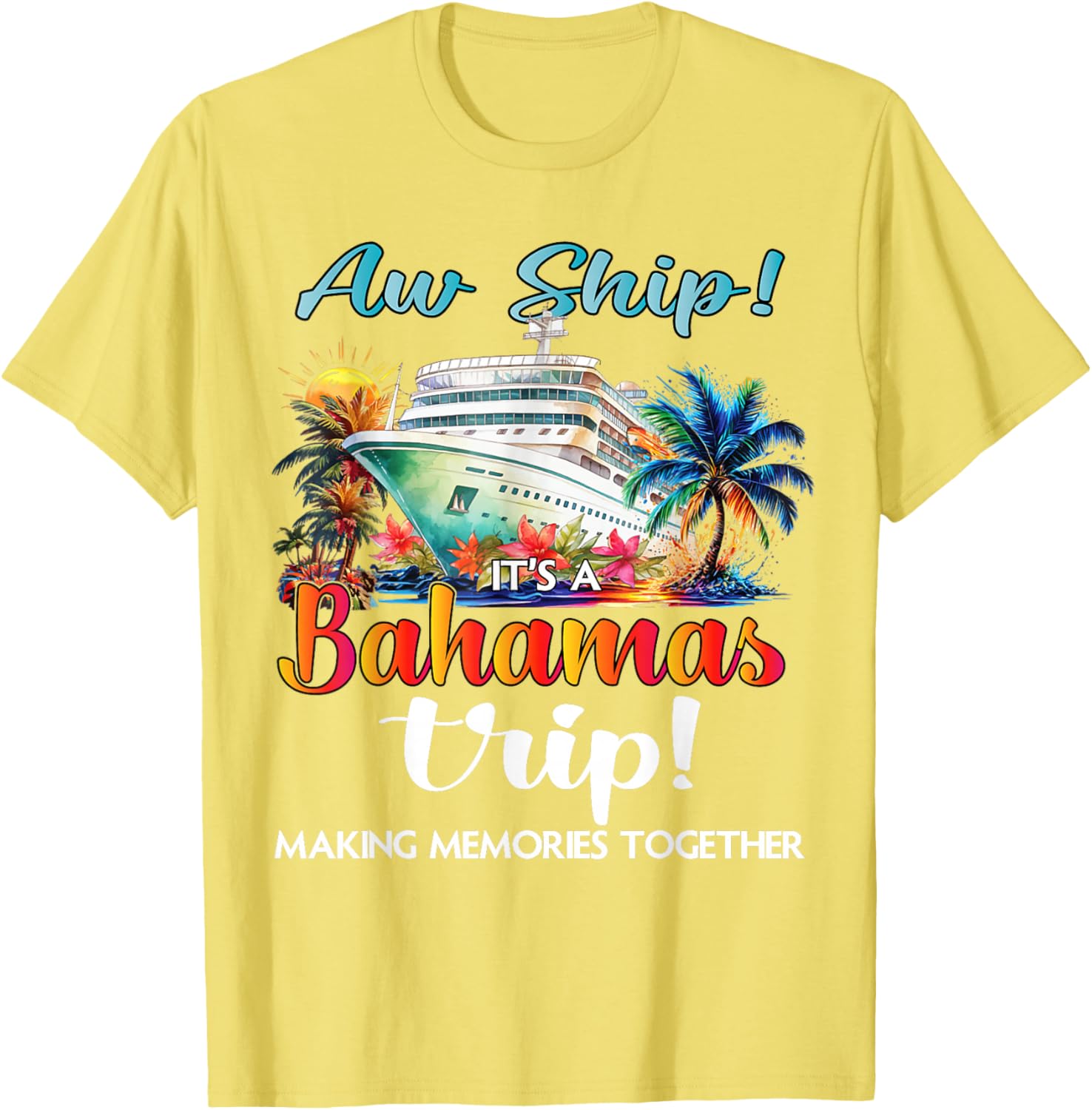 Aw Ship It's A Bahamas Trip 2025 Cruise Vacation T-Shirt for Fun Travelers - 18