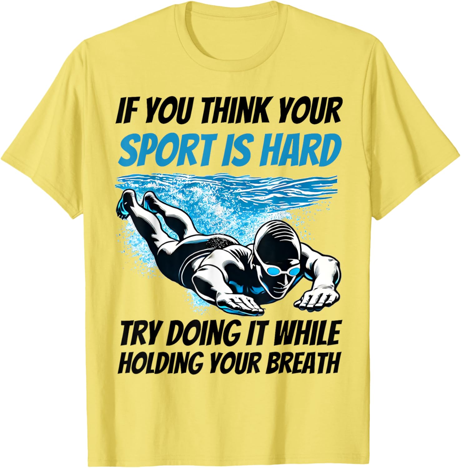 Unique If You Think Your Sport Is Hard Try Holding Breath T-Shirt - 9