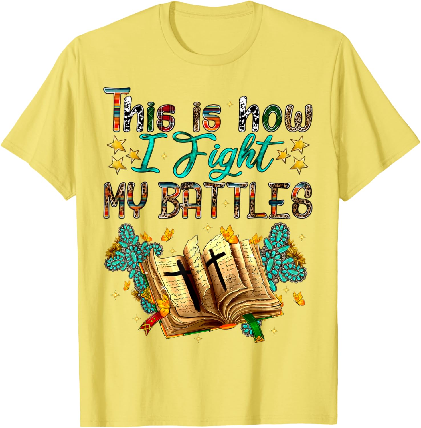 This Is How I Fight My Battles Christian Faith T-Shirt for Believers - 6