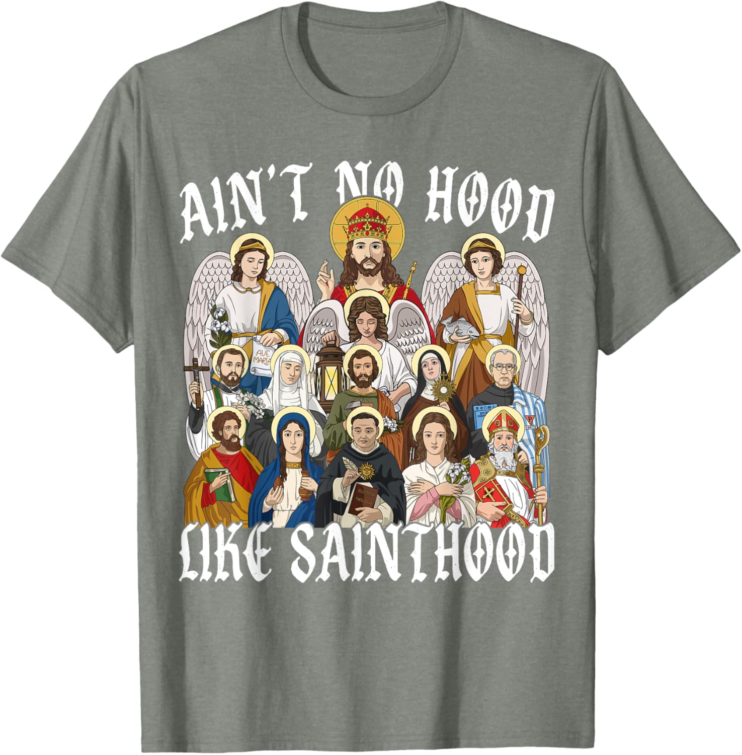 Ain't No Hood Like Sainthood Christian Saint Angel T-Shirt for Everyone - 8