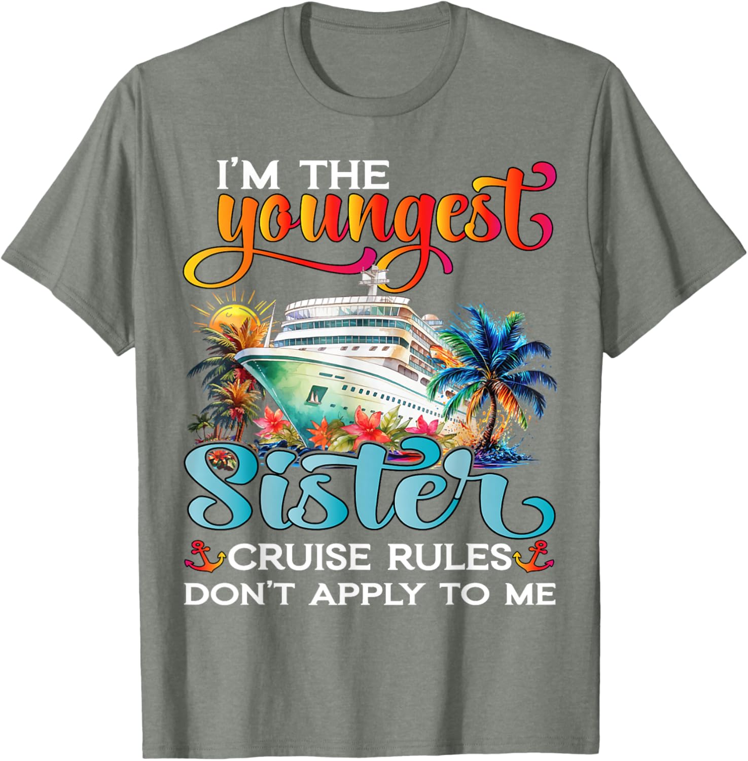 Youngest Sister Rules Don't Apply T-Shirt for Sisters Cruise 2025 - 17