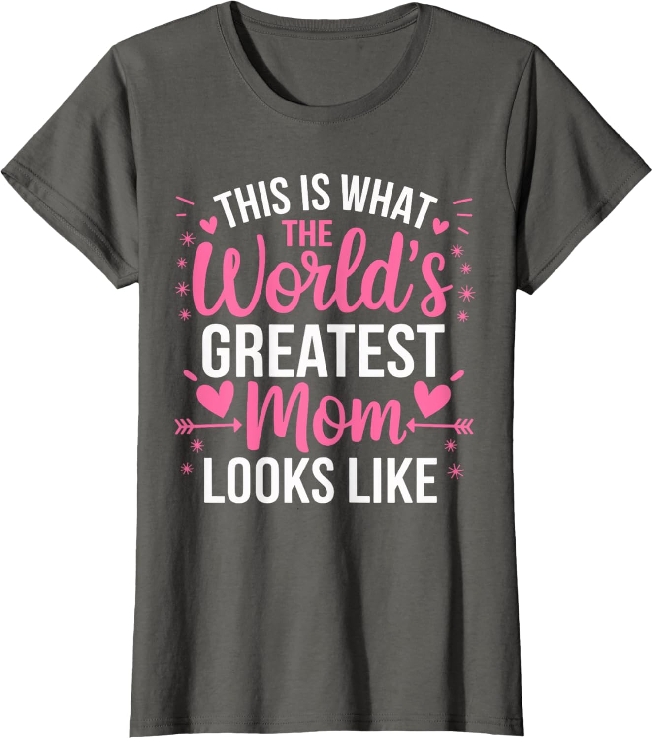 World's Greatest Mom T-Shirt for Best Mother - Perfect Gift Idea - 4
