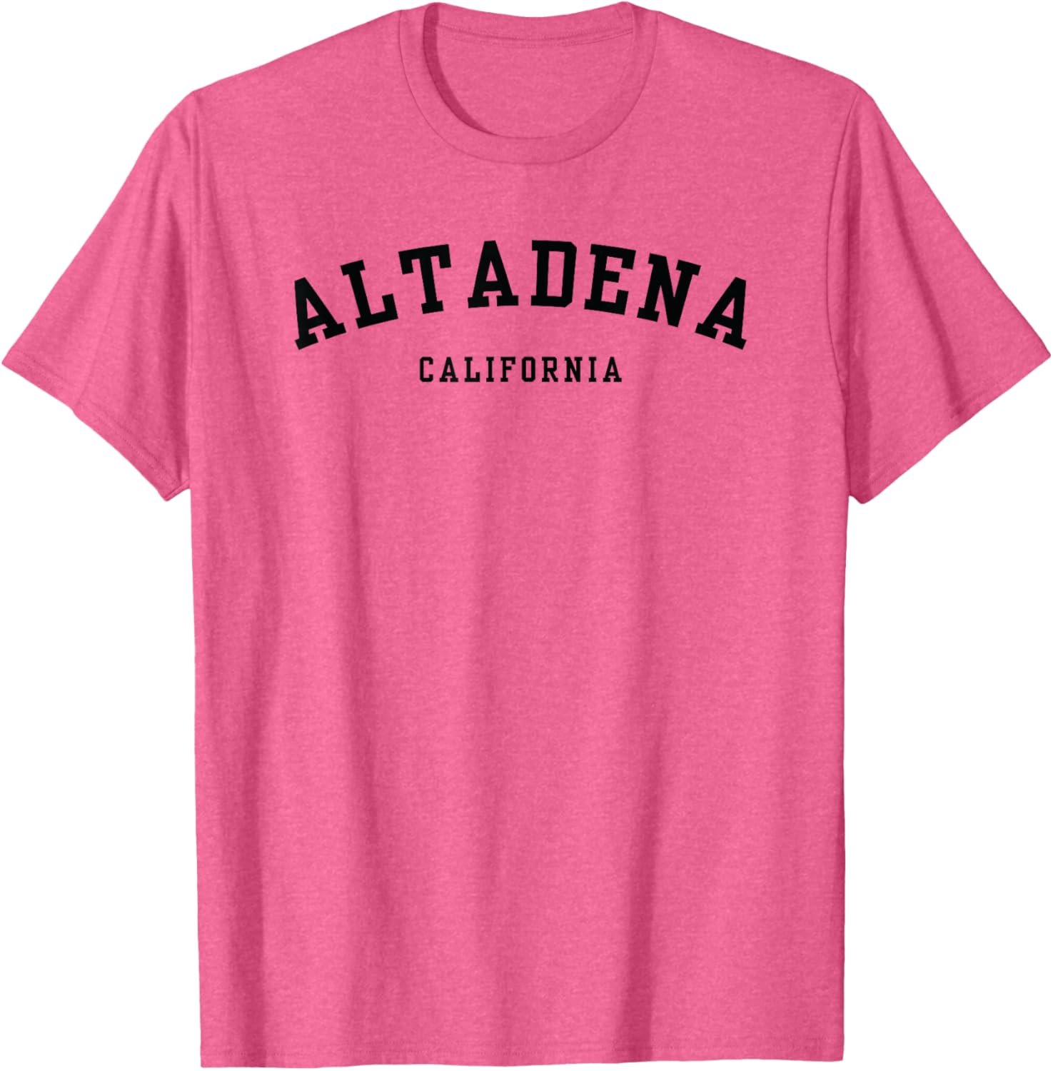 Altadena California Proud Funny Saying T-Shirt for Locals and Visitors - 7
