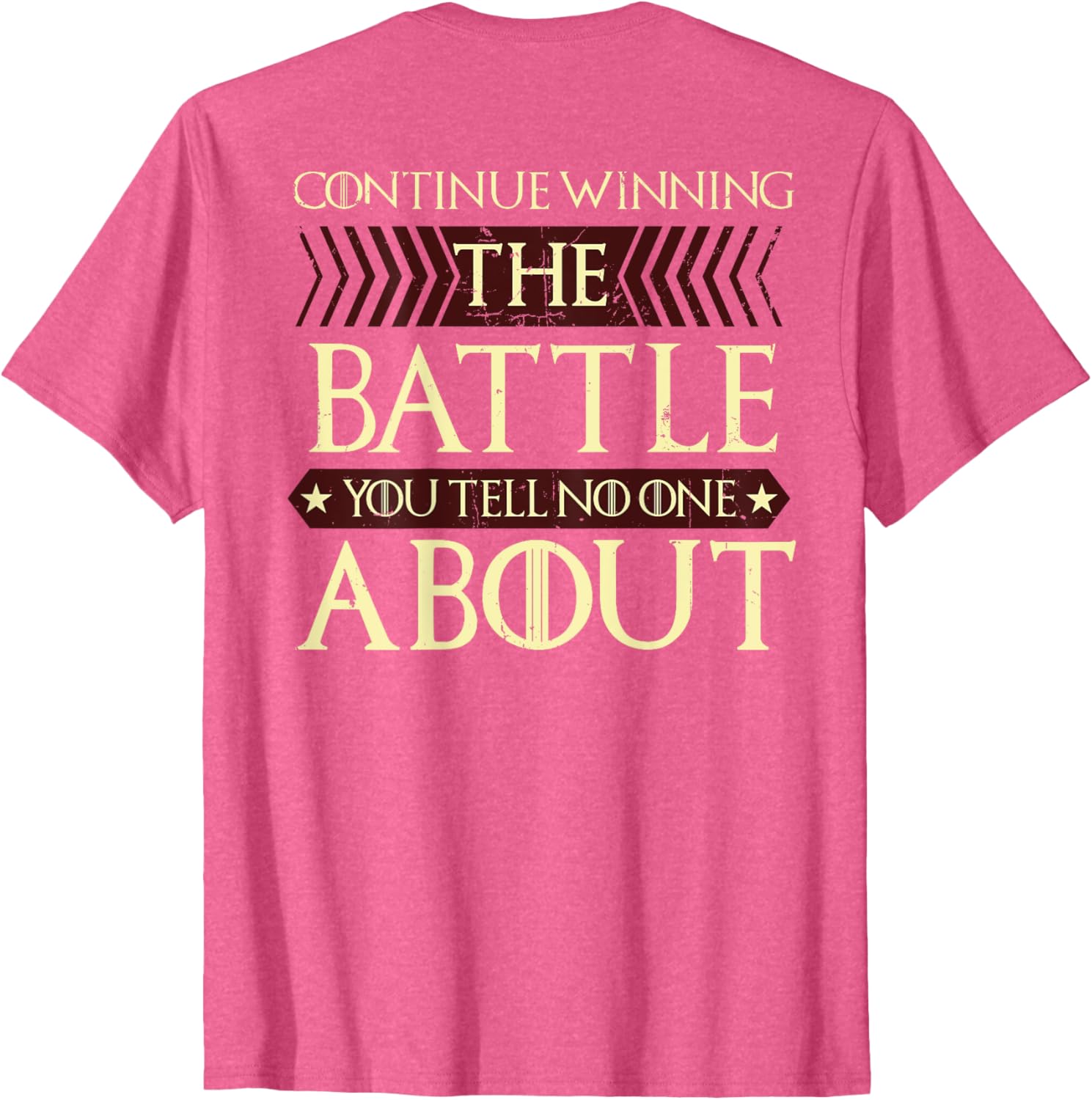 Continue Winning Your Silent Battle T-Shirt for Motivational Style - 10