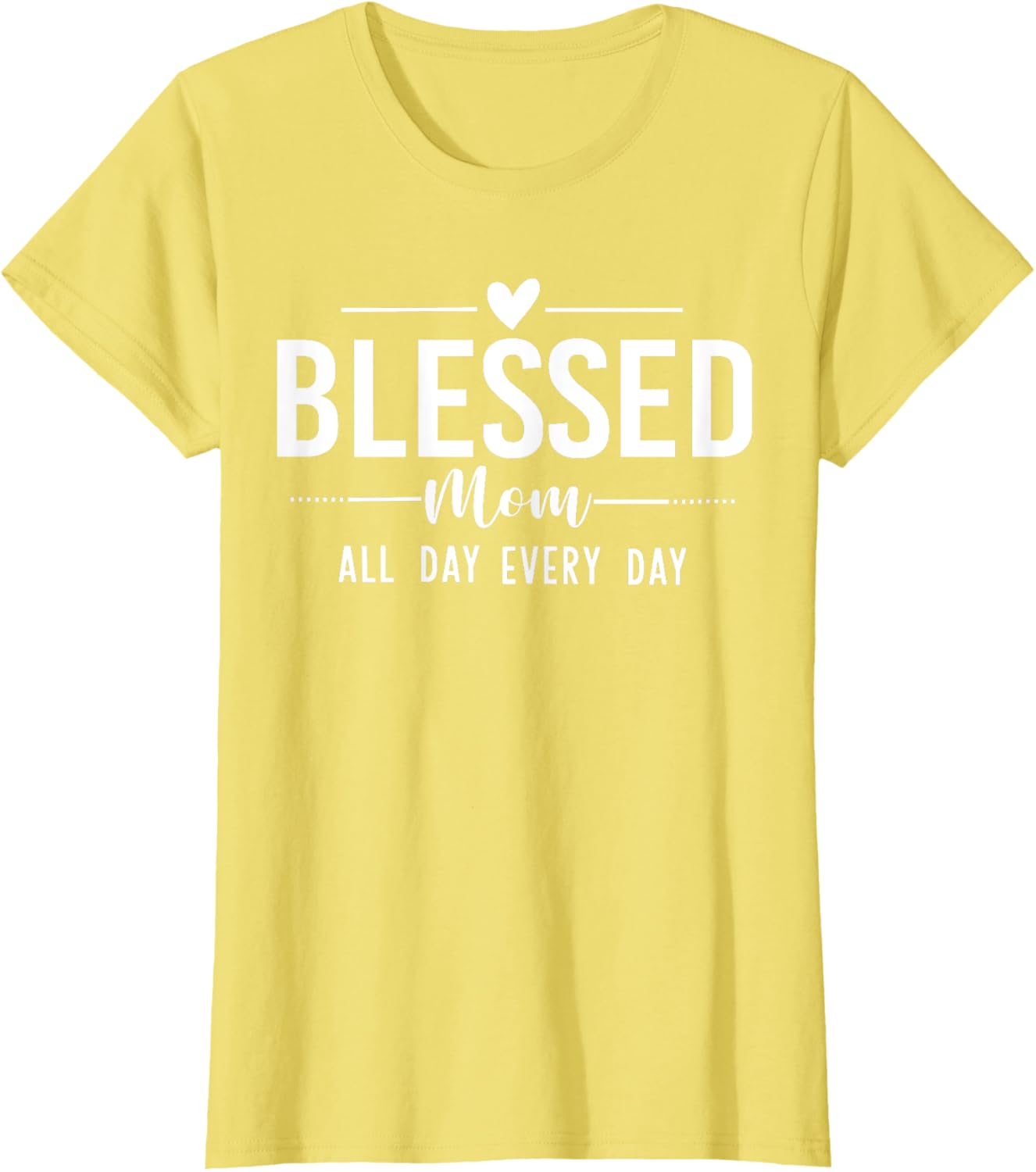 Blessed Mom All Day Every Day T-Shirt for Happy Mother's Day Gifts - 24