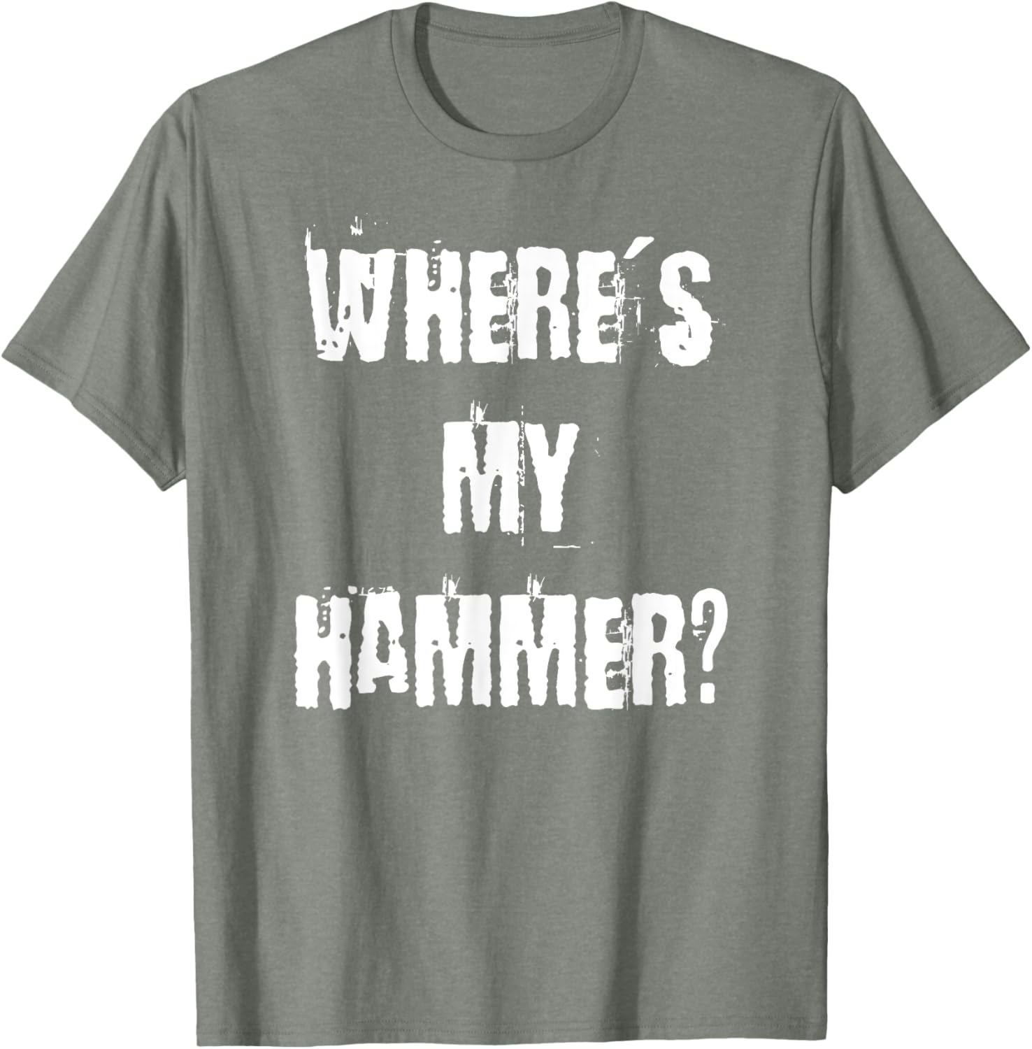Where's My Hammer Handyman T-Shirt for DIY Enthusiasts and Workers - 4