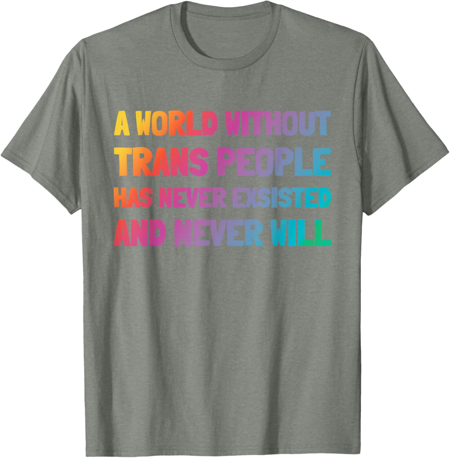 A World Without Trans People T-Shirt for Inclusion and Support - 16