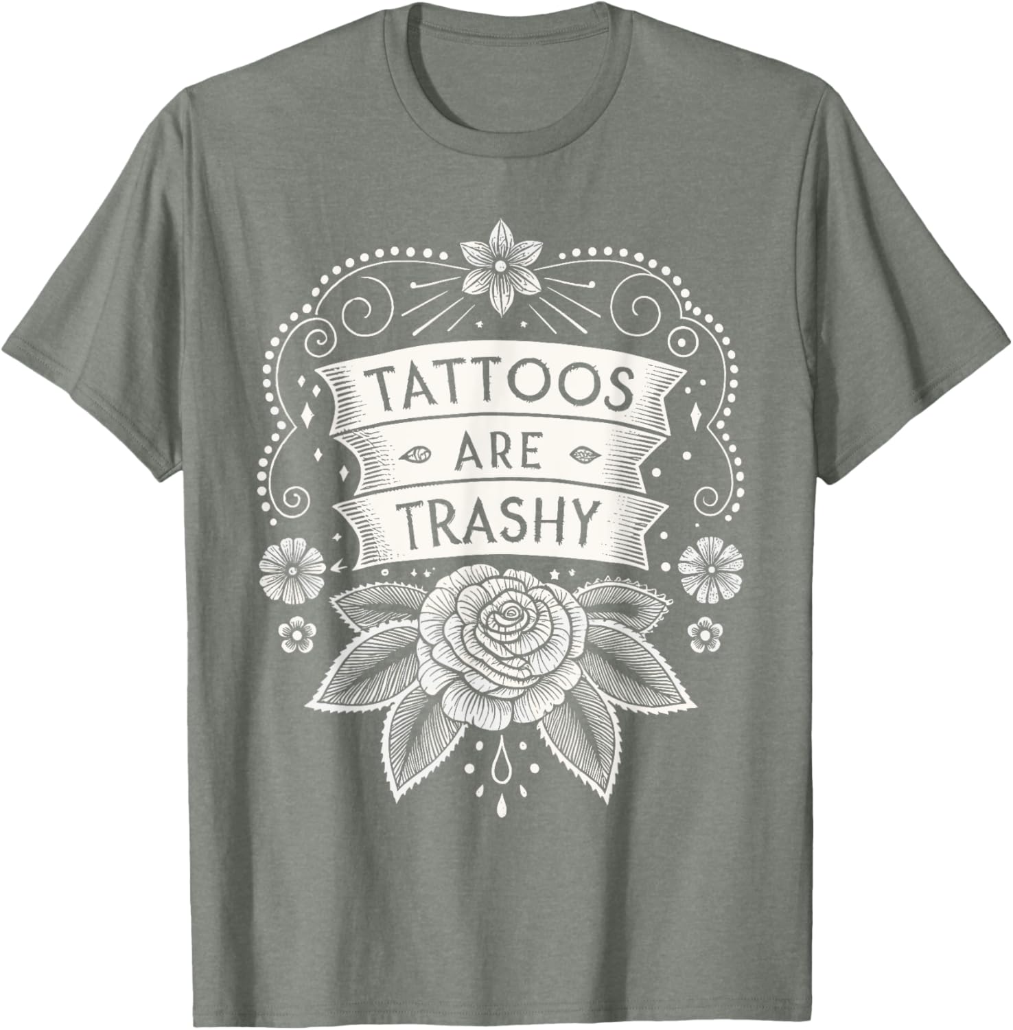 Trendy Tattoos Are Trashy Hypocrisy T-Shirt for Unique Style Enthusiasts - 13