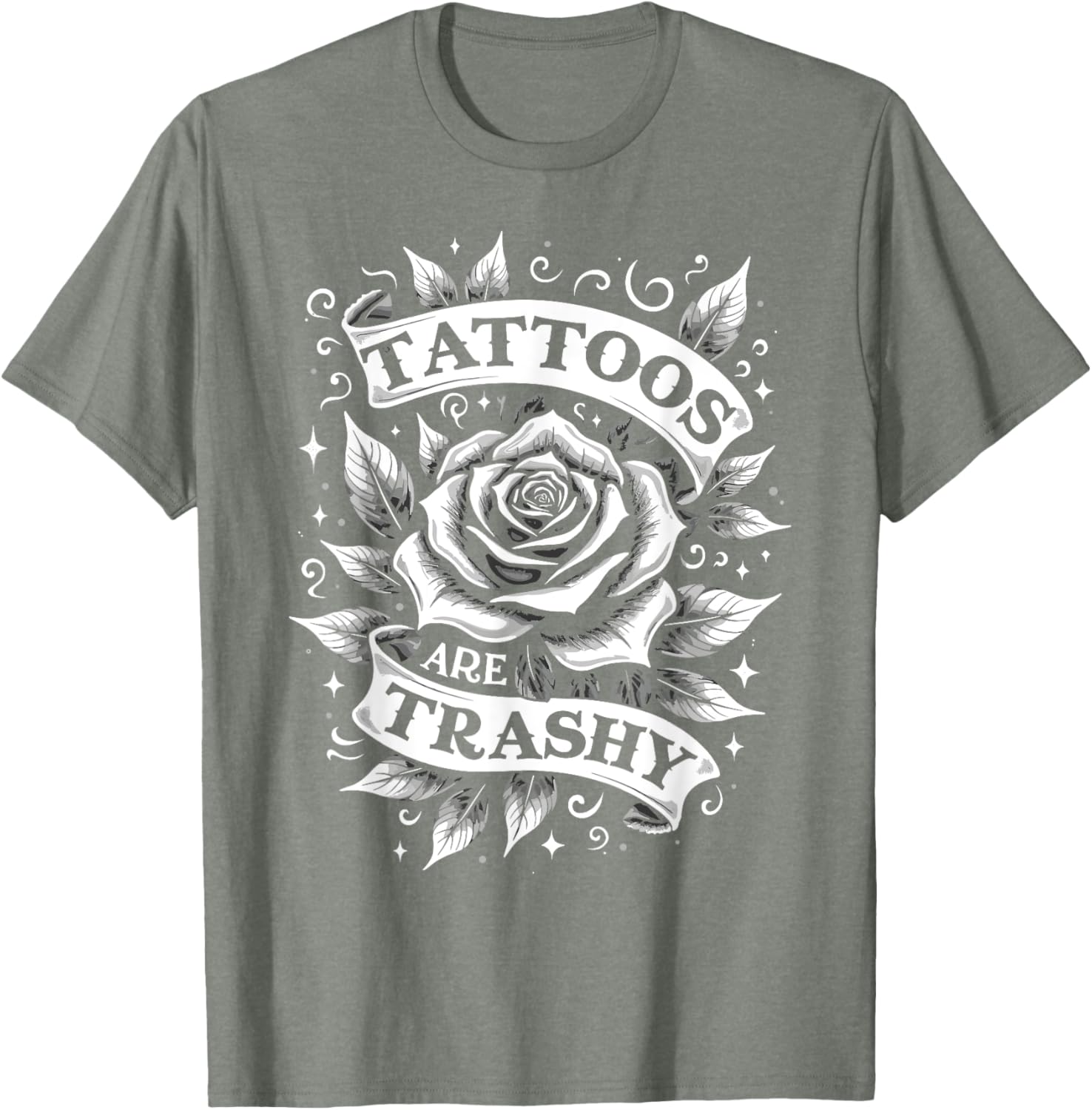 Trendy Tattoos Are Trashy But You're Secretly Jealous T-Shirt Design - 1