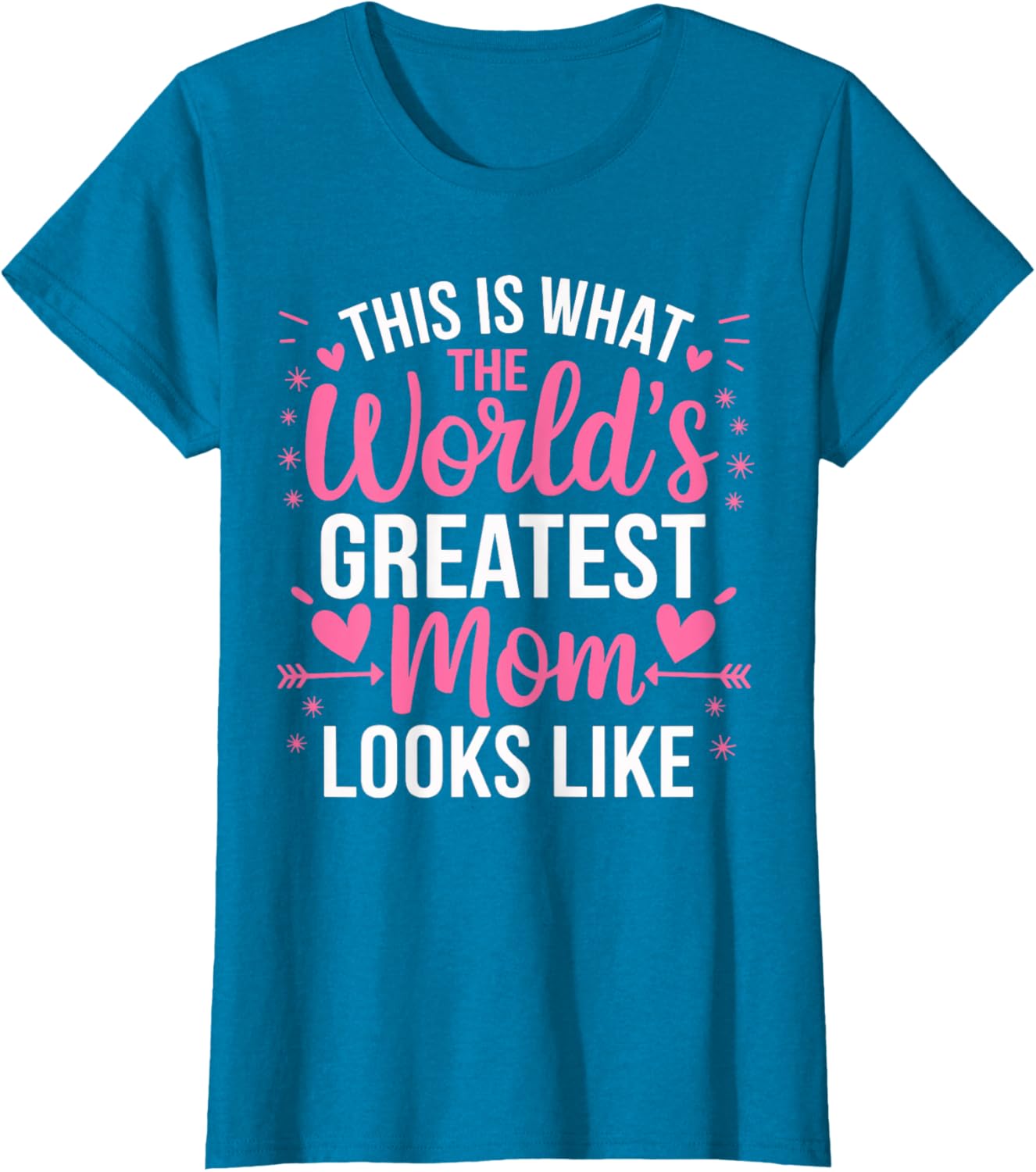 World's Greatest Mom T-Shirt for Best Mother - Perfect Gift Idea - 21