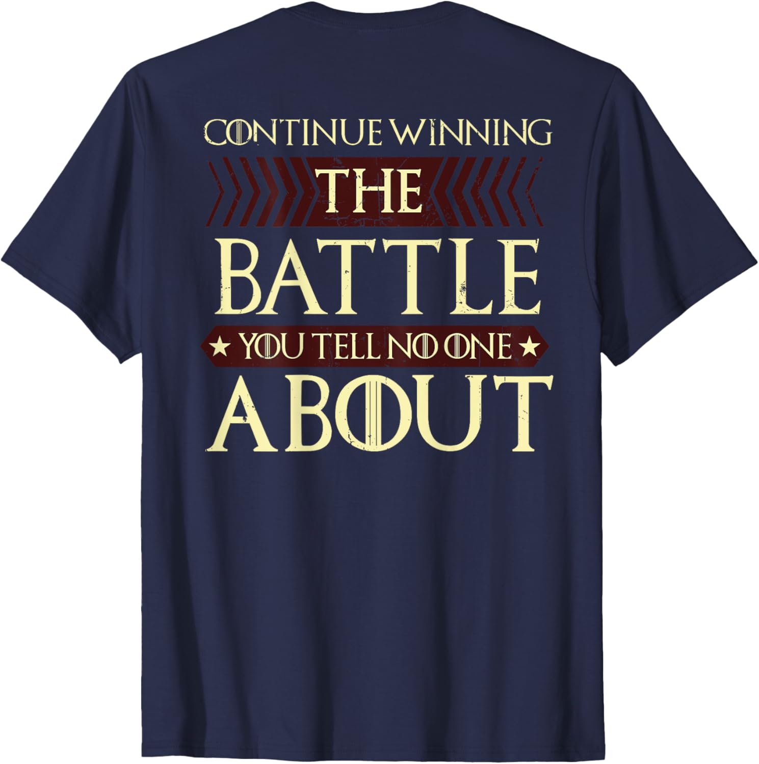 Continue Winning Your Silent Battle T-Shirt for Motivational Style - 19