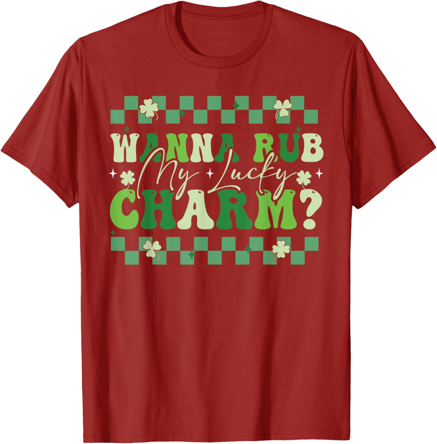 Wanna Rub My Lucky Charm Saint Patrick's Day T-Shirt for Fun Celebrations - 8