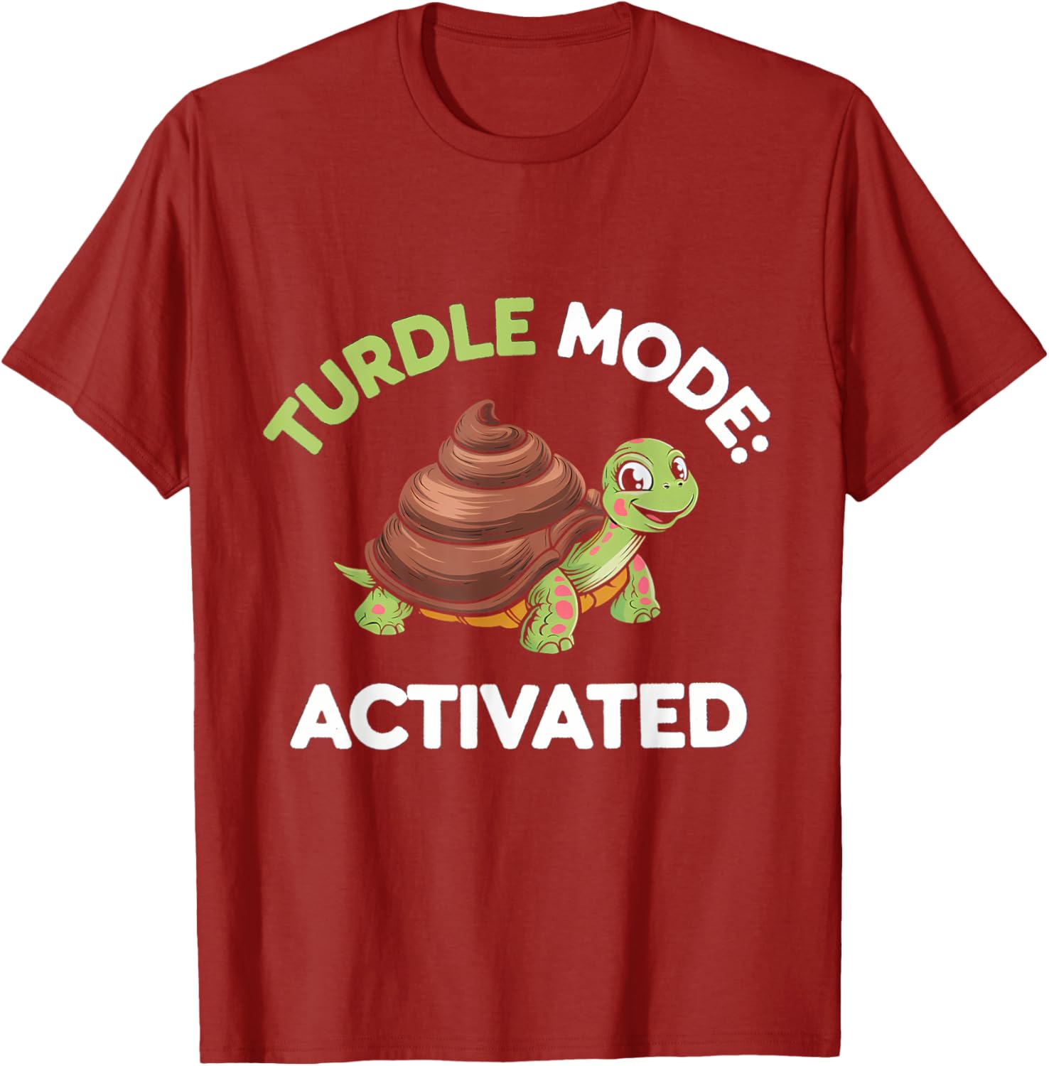 Turdle Mode Activated Fun Turtle Turd T-Shirt for Casual Wear - 20