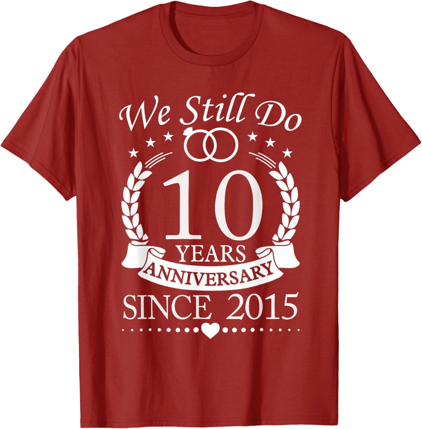 We Still Do 10th Anniversary T-Shirt Celebrating 10 Years of Love - 5