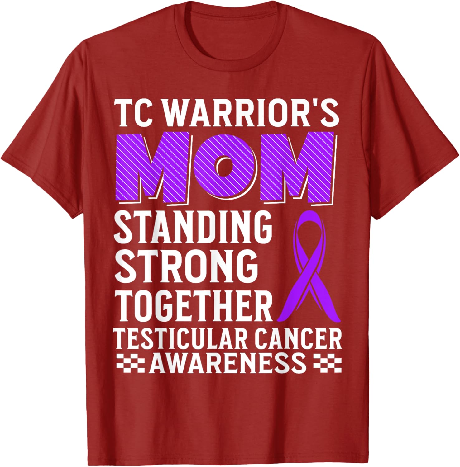 TC Warrior's Mom Testicular Cancer Awareness T-Shirt for Supportive Moms - 21