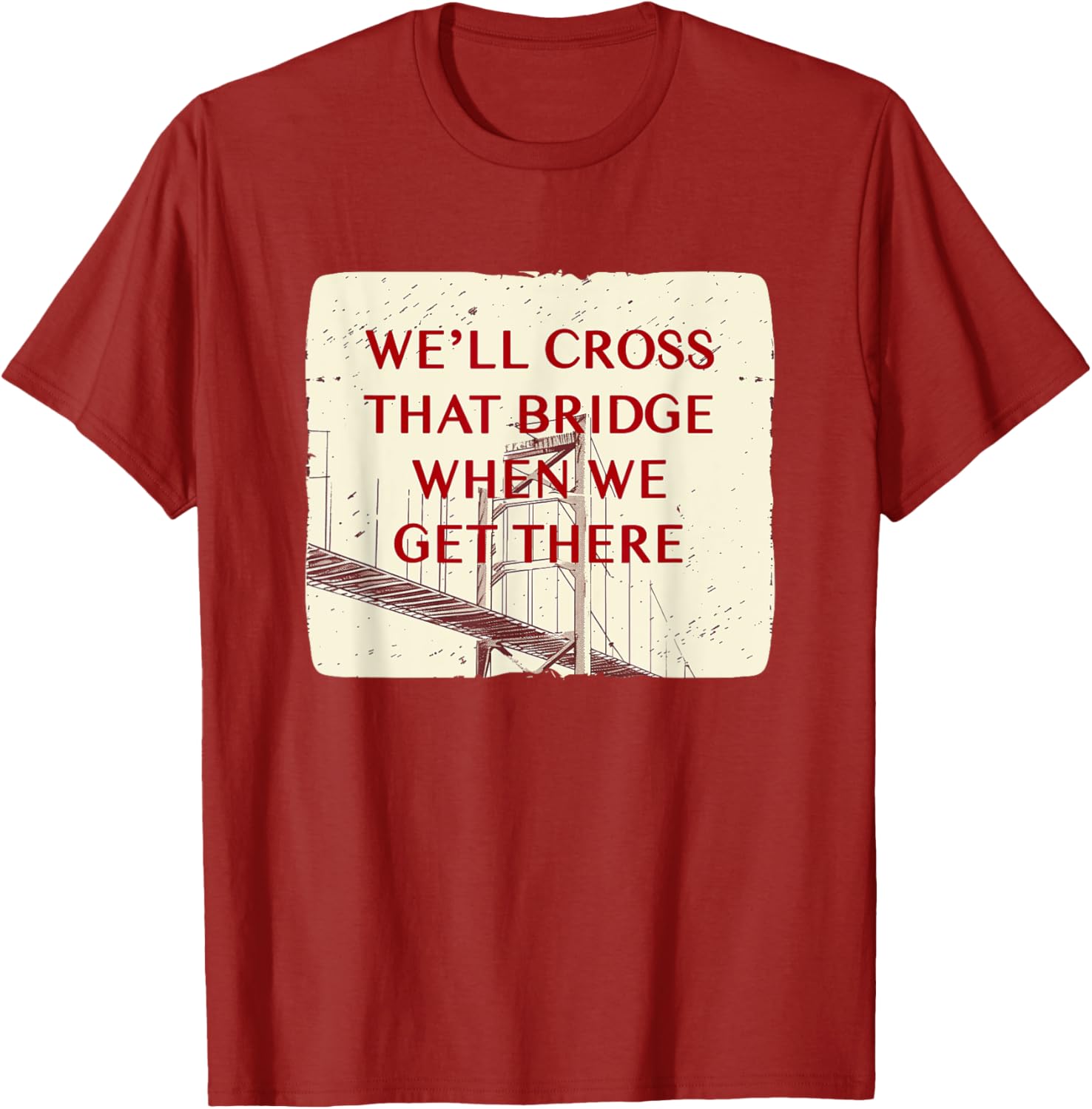 We'll Cross That Bridge Idiom Costume T-Shirt for Kids and Adults - 1