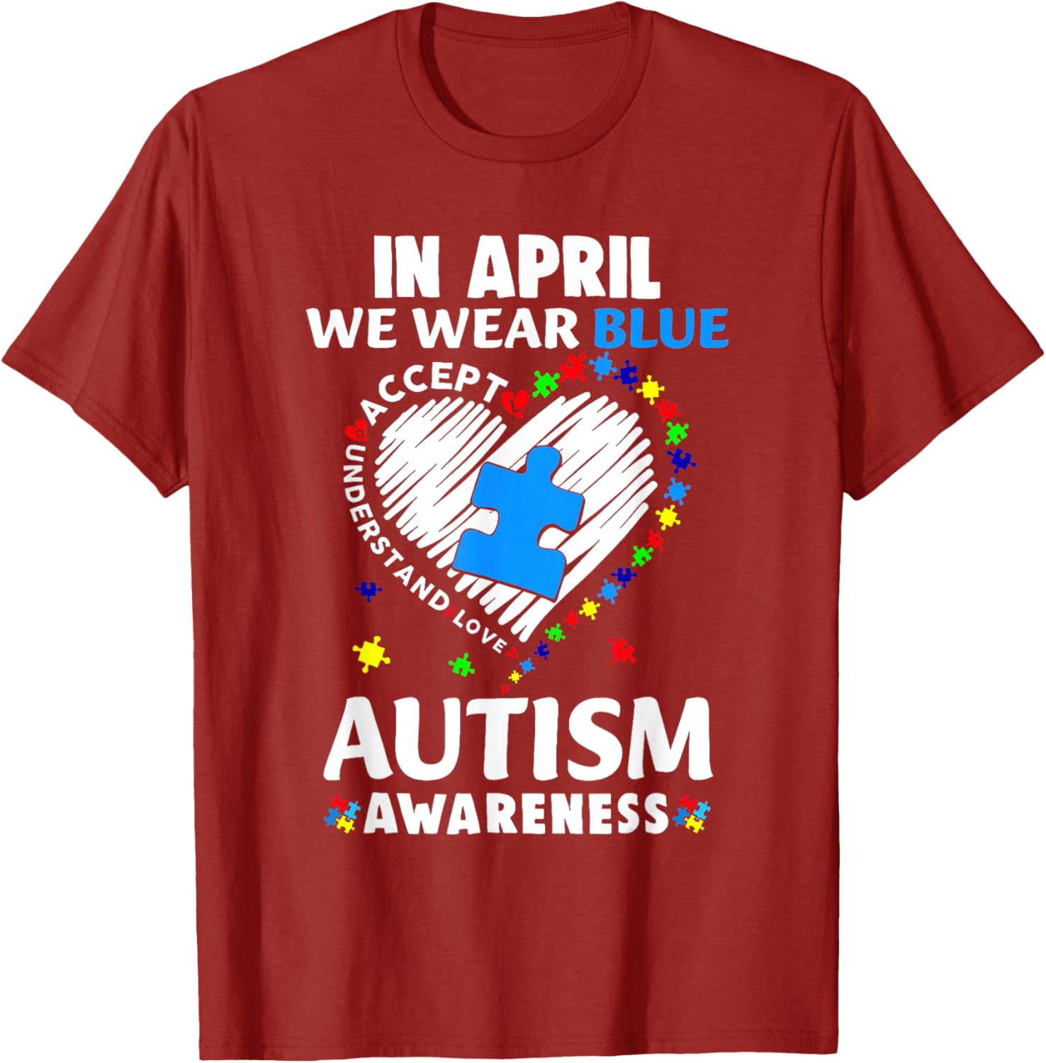 April Autism Awareness T-Shirt in Blue - Accept Understand Spread Love - 12