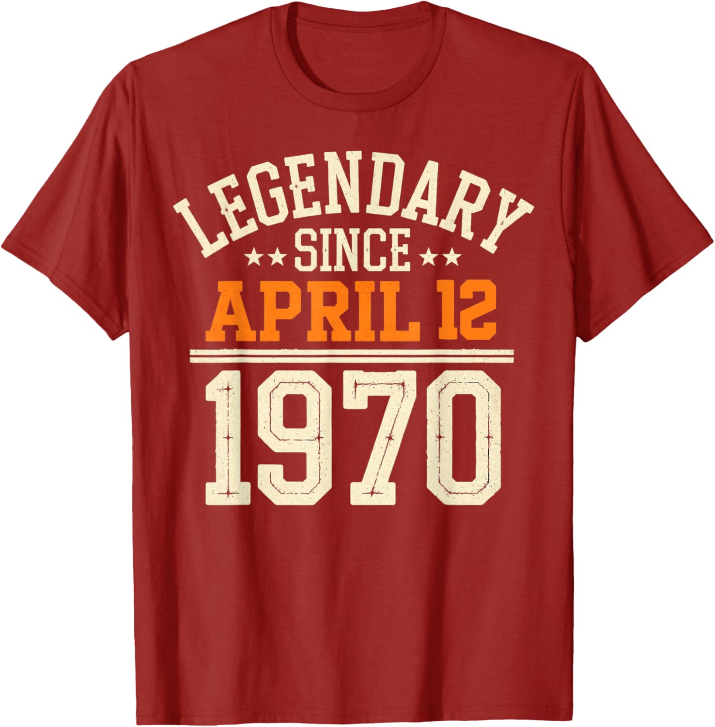 Legendary Since April 12, 1970 Funny Retro Birthday T-Shirt for Men and Women - 20