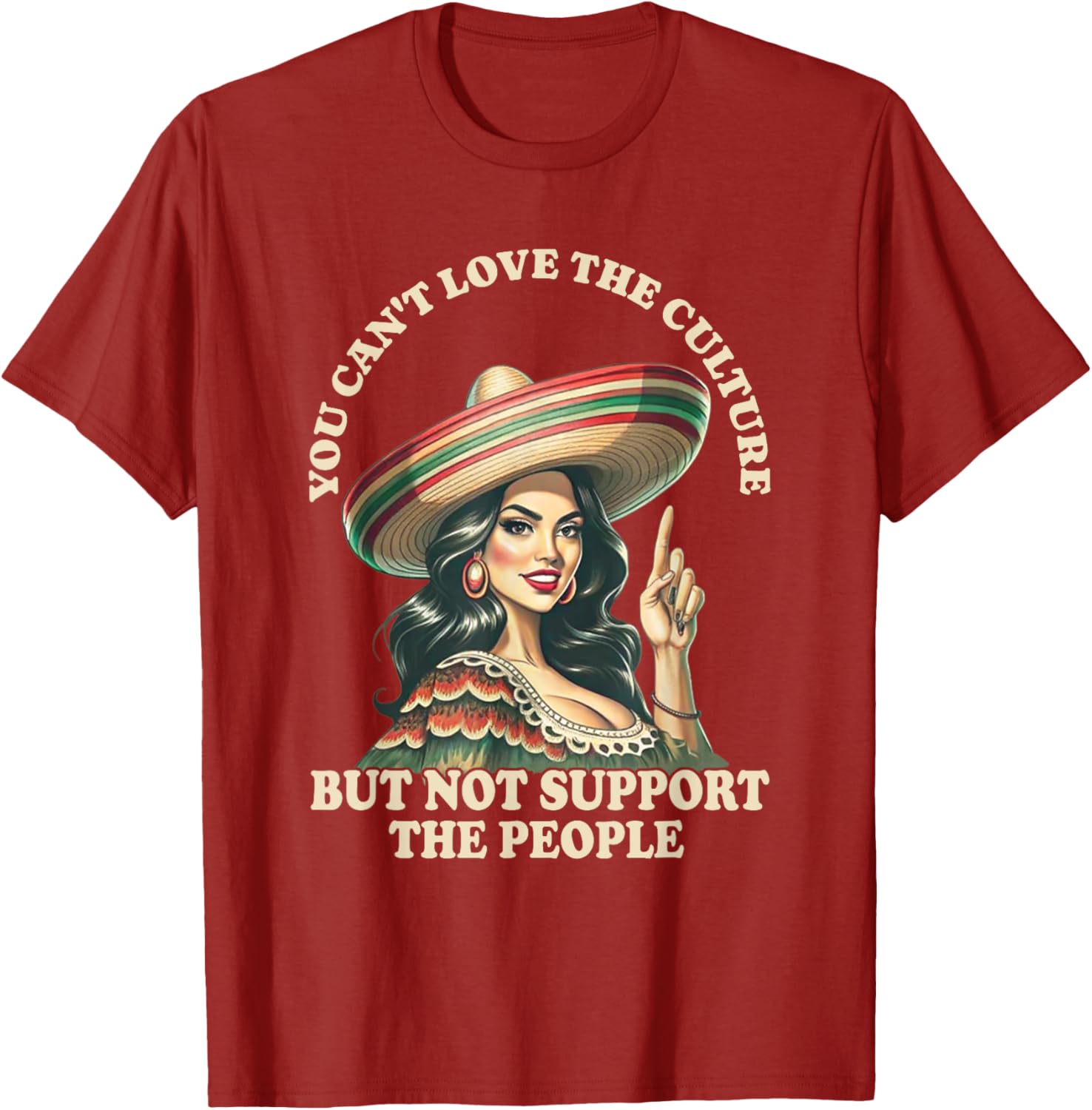 You Can't Love the Culture and Not Support the People Retro T-Shirt - 16