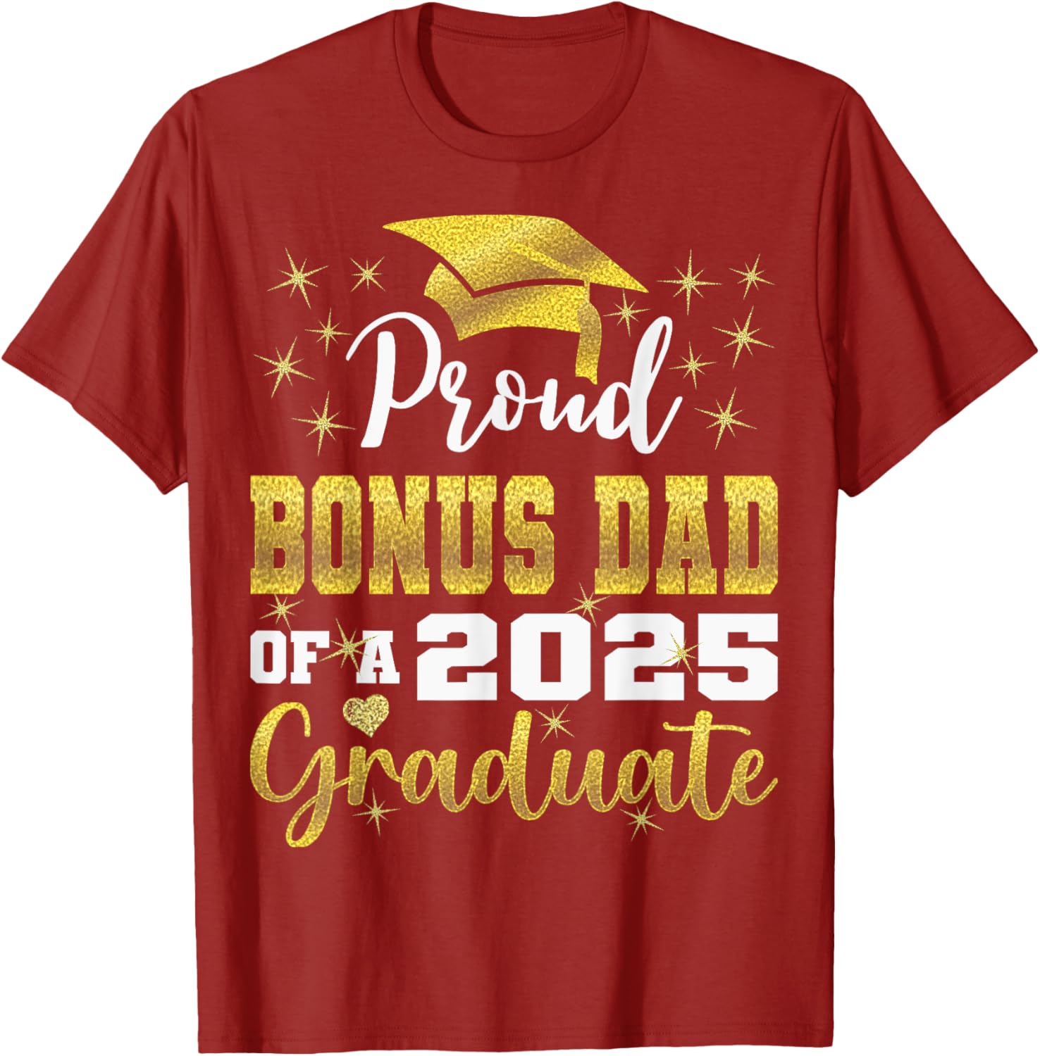 Super Proud Bonus Dad 2025 Graduate Graduation Family T-Shirt - 23