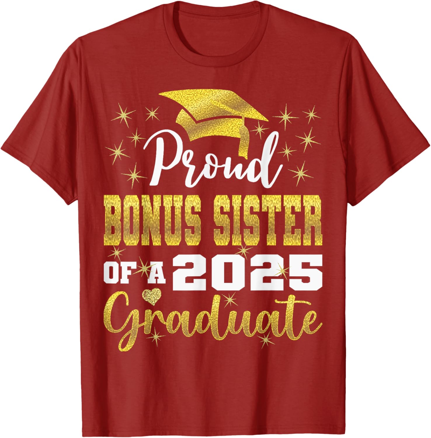 Super Proud Bonus Sister of 2025 Graduate Graduation T-Shirt Gift - 3