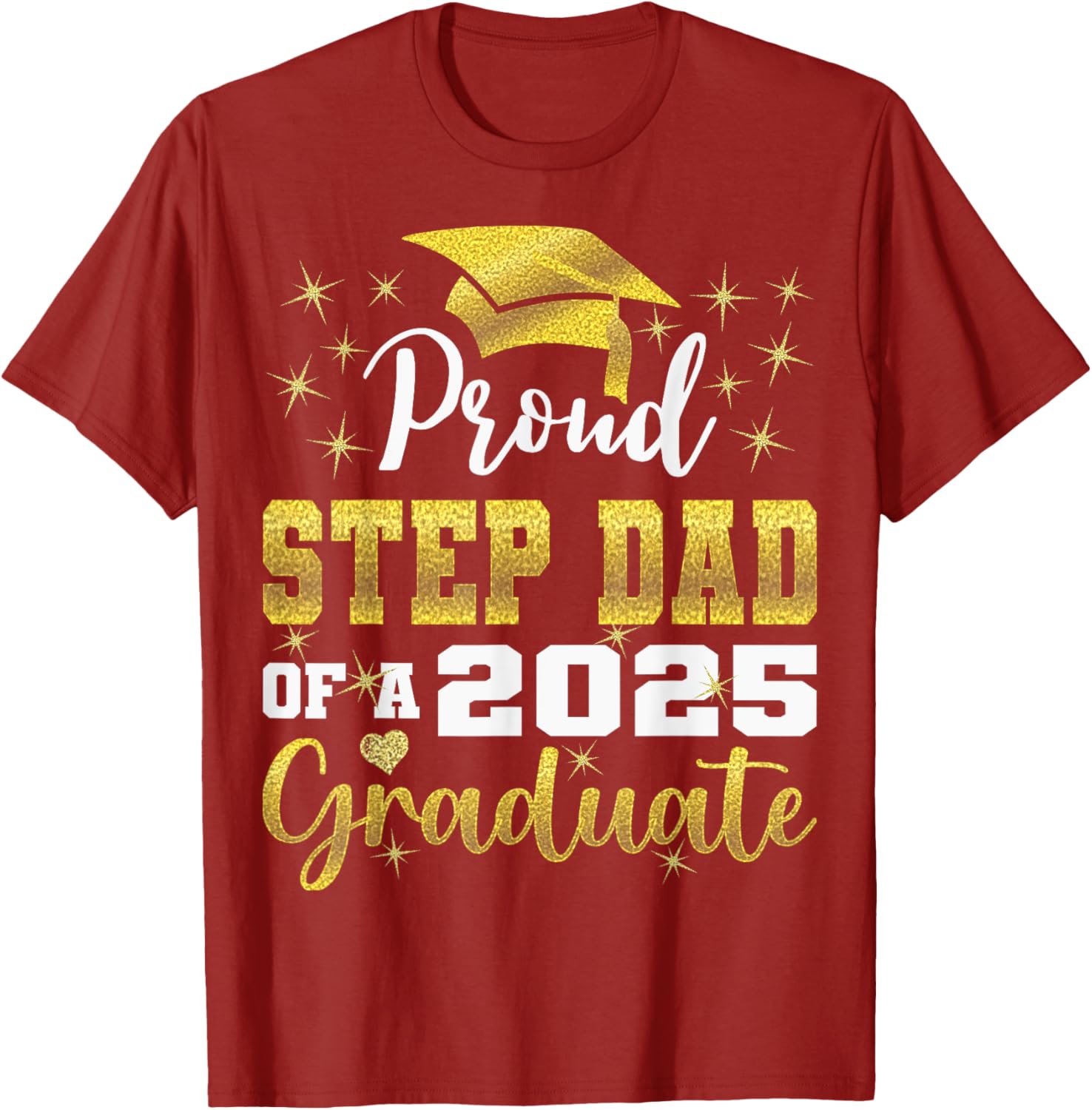 Super Proud Step Dad Graduation 2025 T-Shirt for Family Celebrations - 15