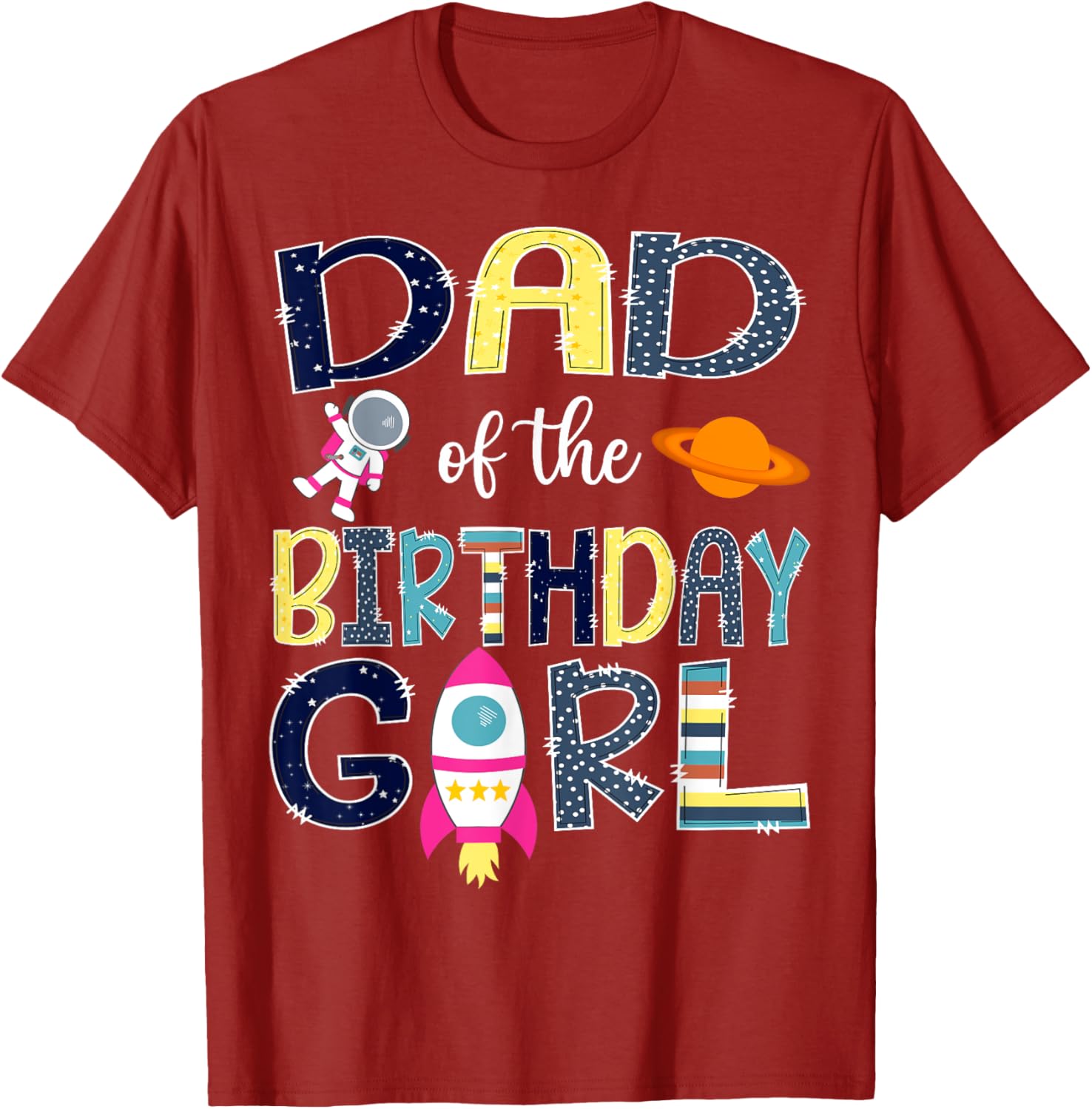 Dad of the Birthday Girl Space Astronaut Family Matching T-Shirt - 7