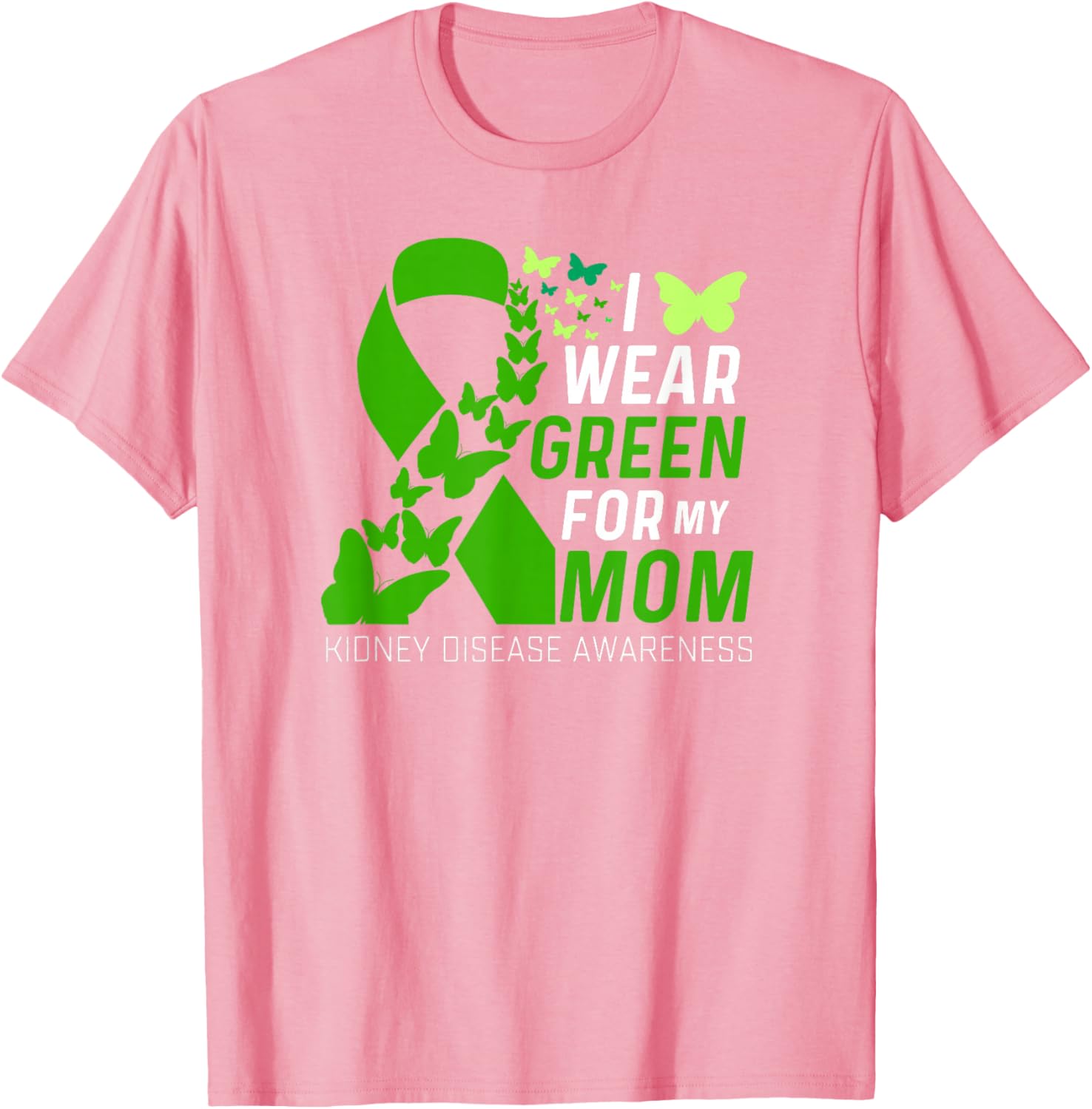 Wear Green for Kidney Disease Awareness Support T-Shirt for Moms - 2