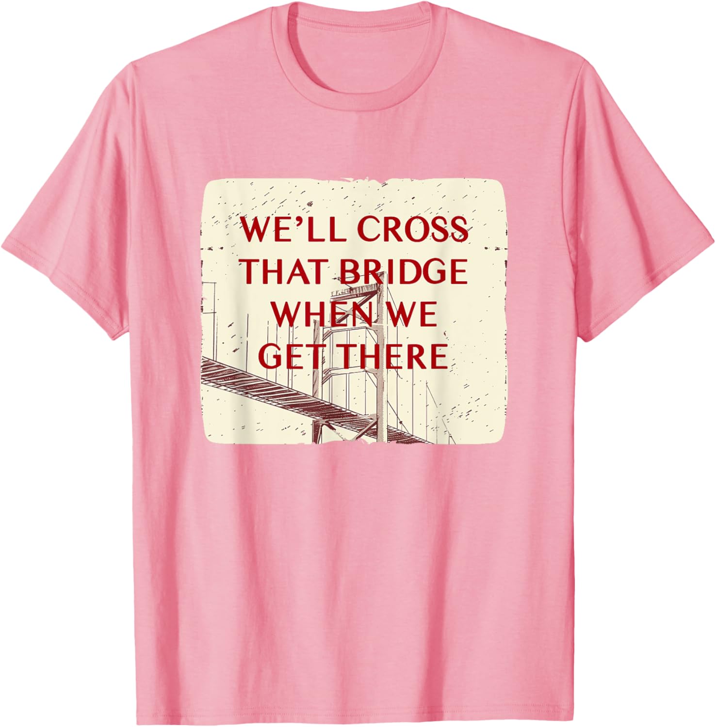 We'll Cross That Bridge Idiom Costume T-Shirt for Kids and Adults - 9