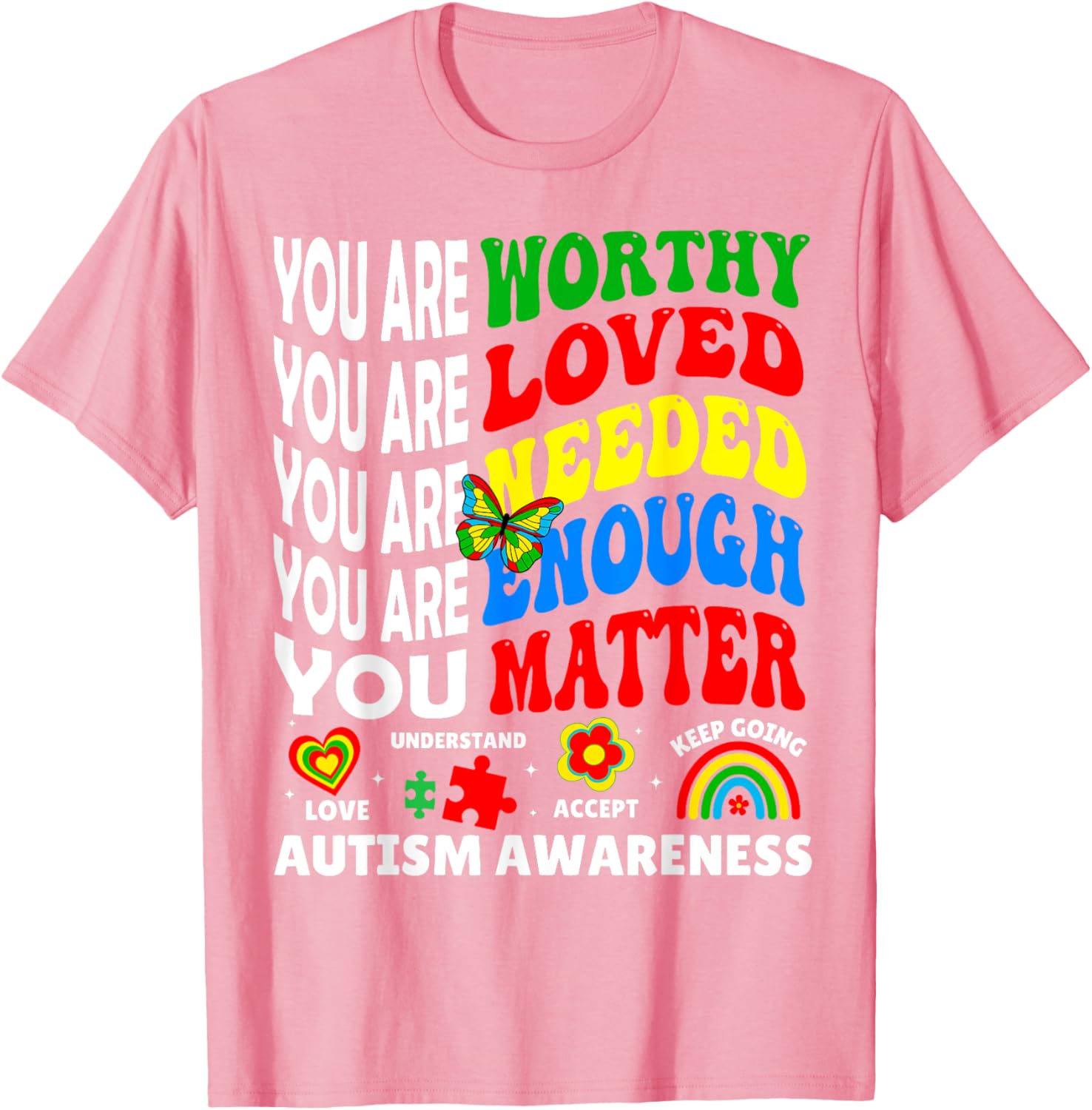 Autism Awareness Month Positive Sayings T-Shirt for Men, Women, Kids - 2