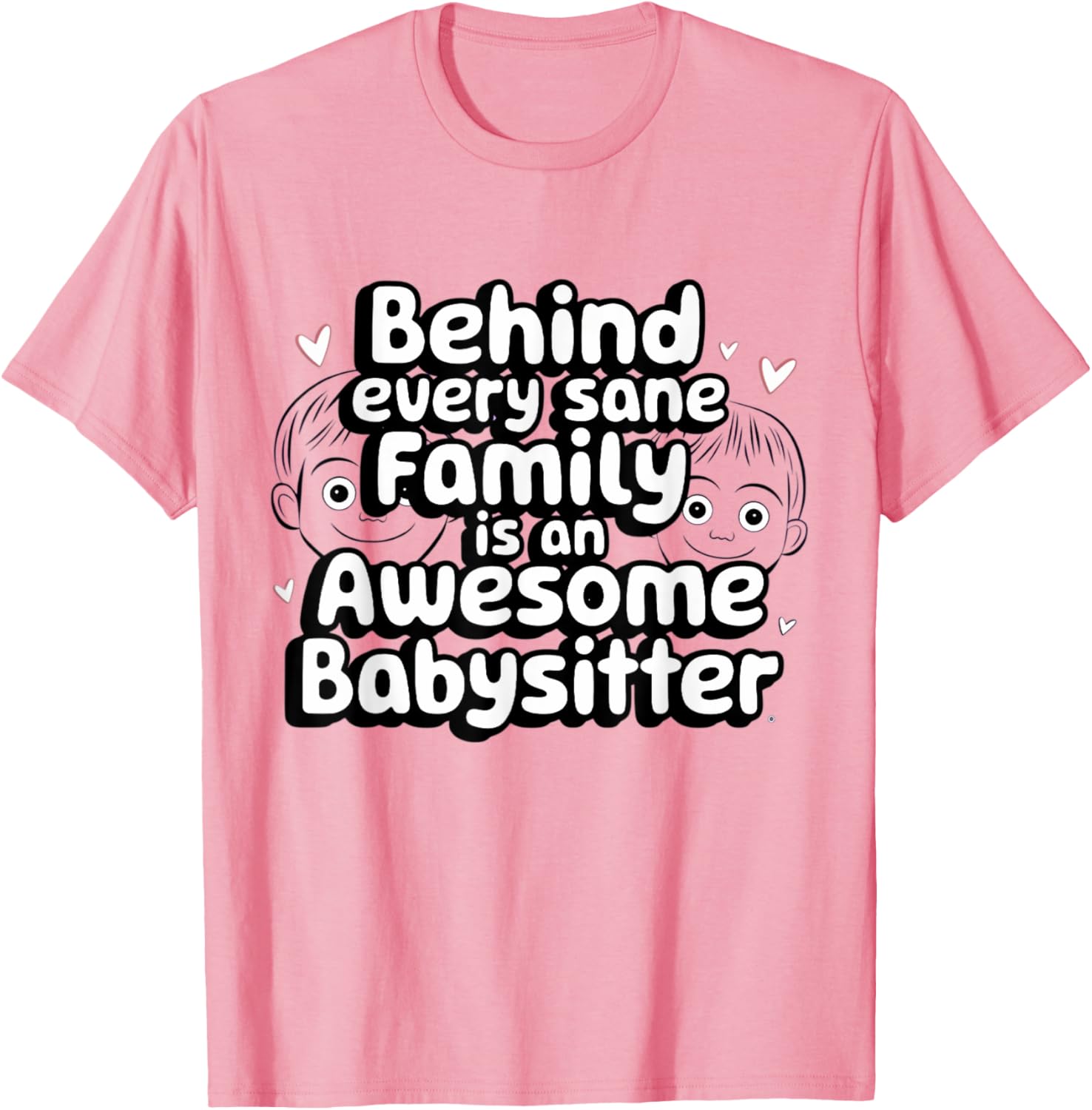Awesome Babysitter T-Shirt for Sane Families - Fun & Stylish Gift - 4