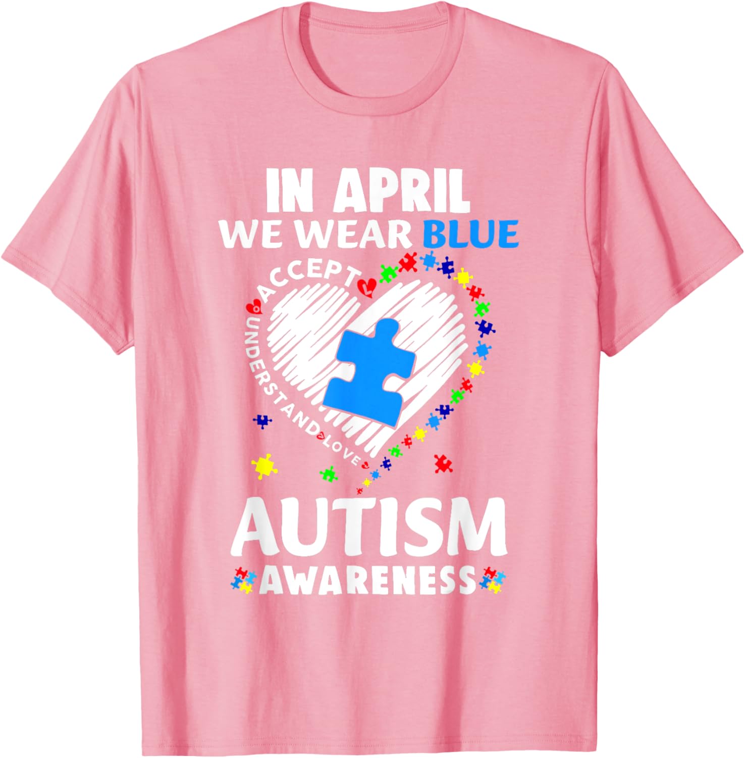 April Autism Awareness T-Shirt in Blue - Accept Understand Spread Love - 5