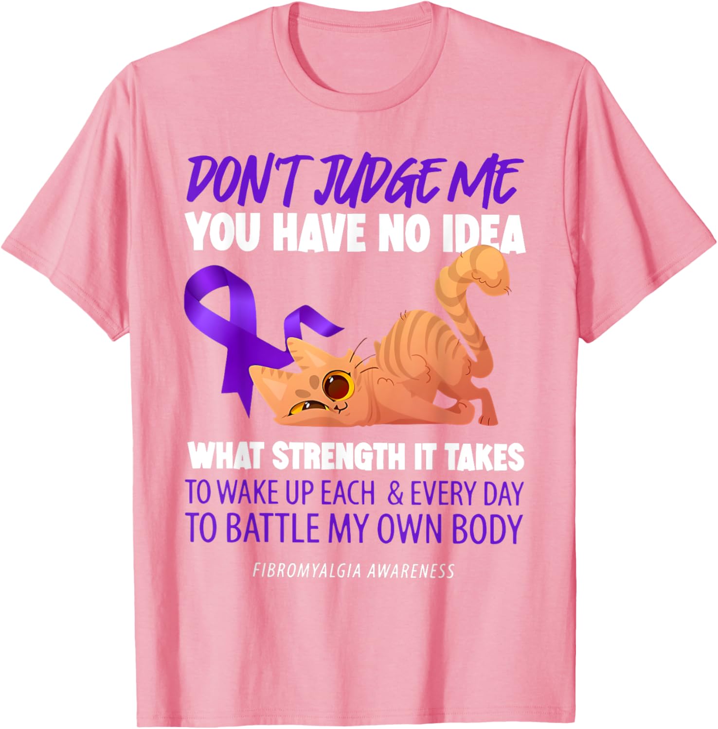 Cat Don't Judge Me Fibromyalgia Awareness T-Shirt for Men and Women - 2