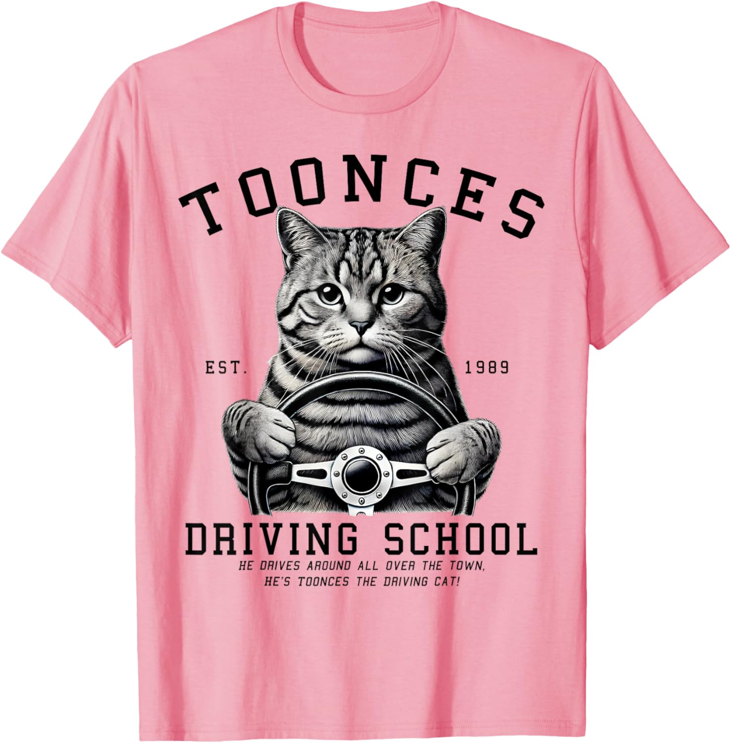 Toonces Driving School T-Shirt for Men, Women, Girls, and Kids - 5