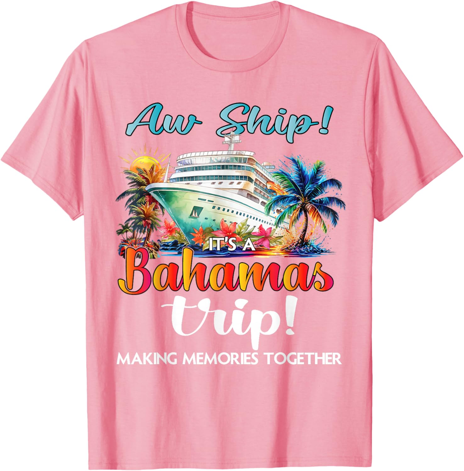 Aw Ship It's A Bahamas Trip 2025 Cruise Vacation T-Shirt for Fun Travelers - 12