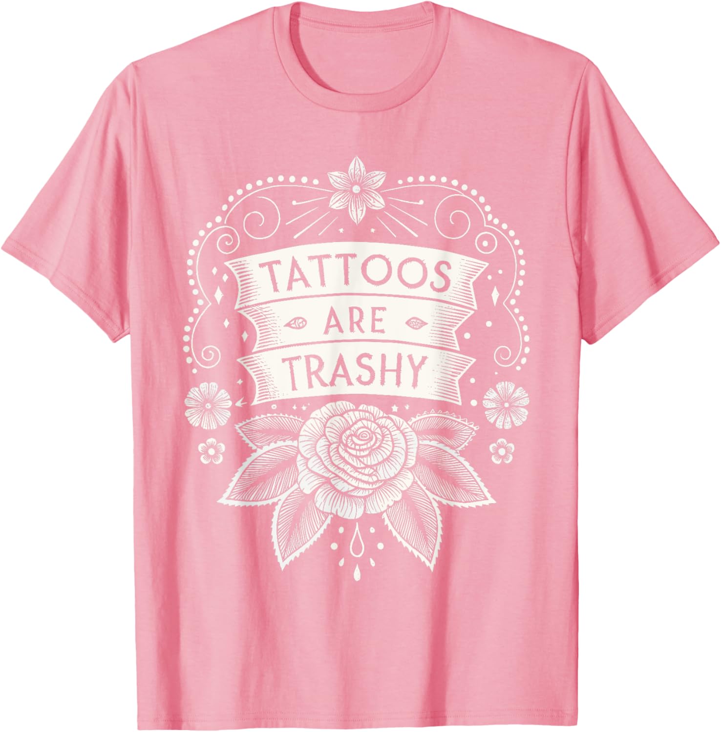 Trendy Tattoos Are Trashy Hypocrisy T-Shirt for Unique Style Enthusiasts - 7