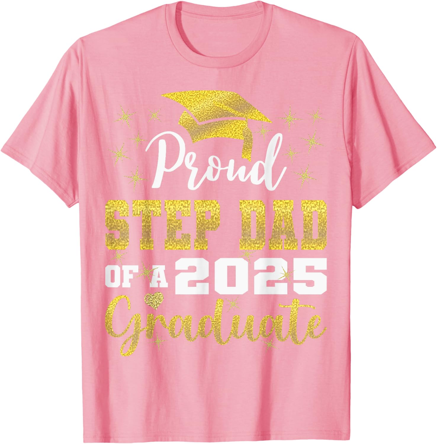 Super Proud Step Dad Graduation 2025 T-Shirt for Family Celebrations - 26