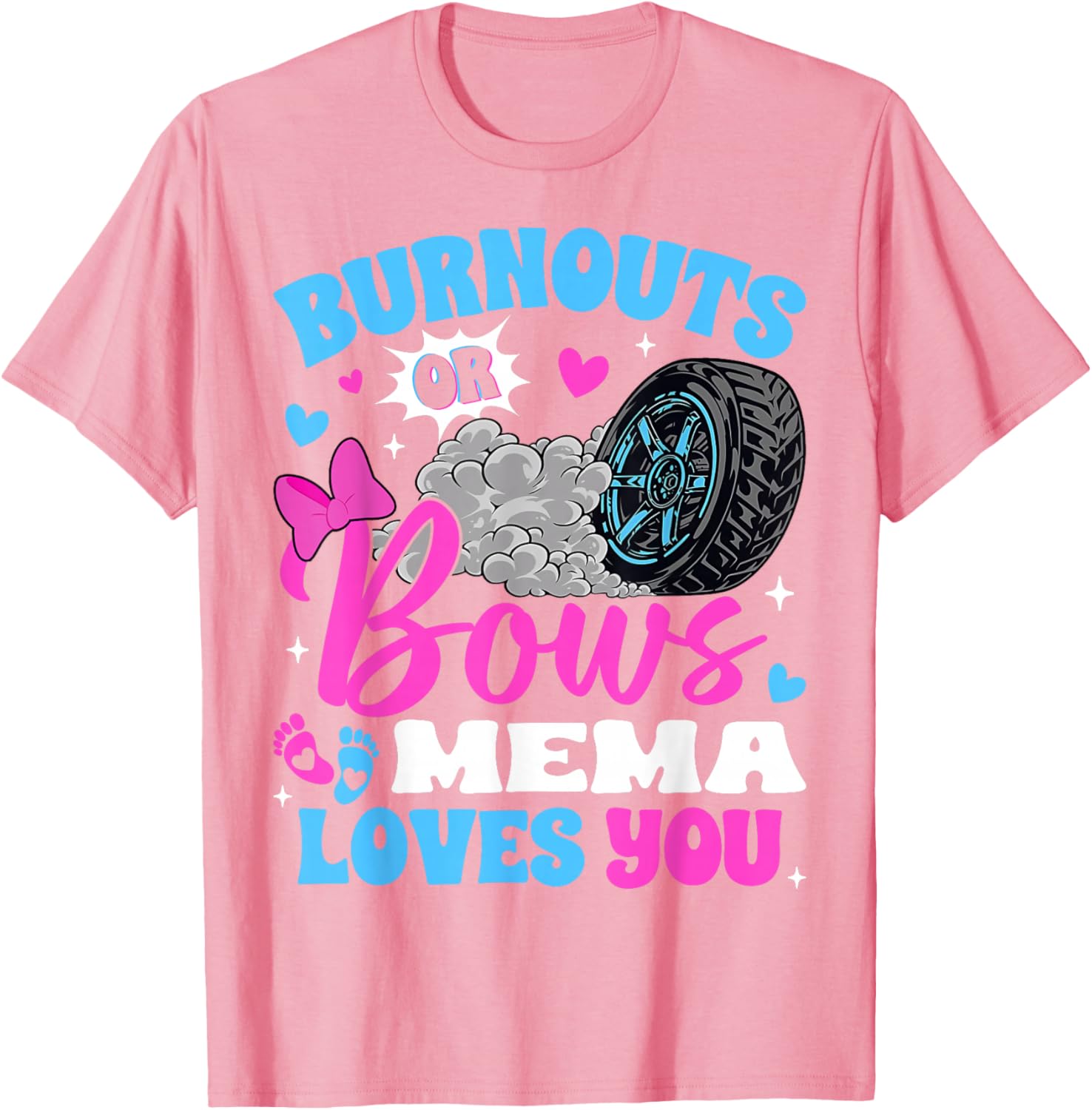 Burnouts or Bows Mema Loves You Fun Gender Reveal T-Shirt for Mom - 7