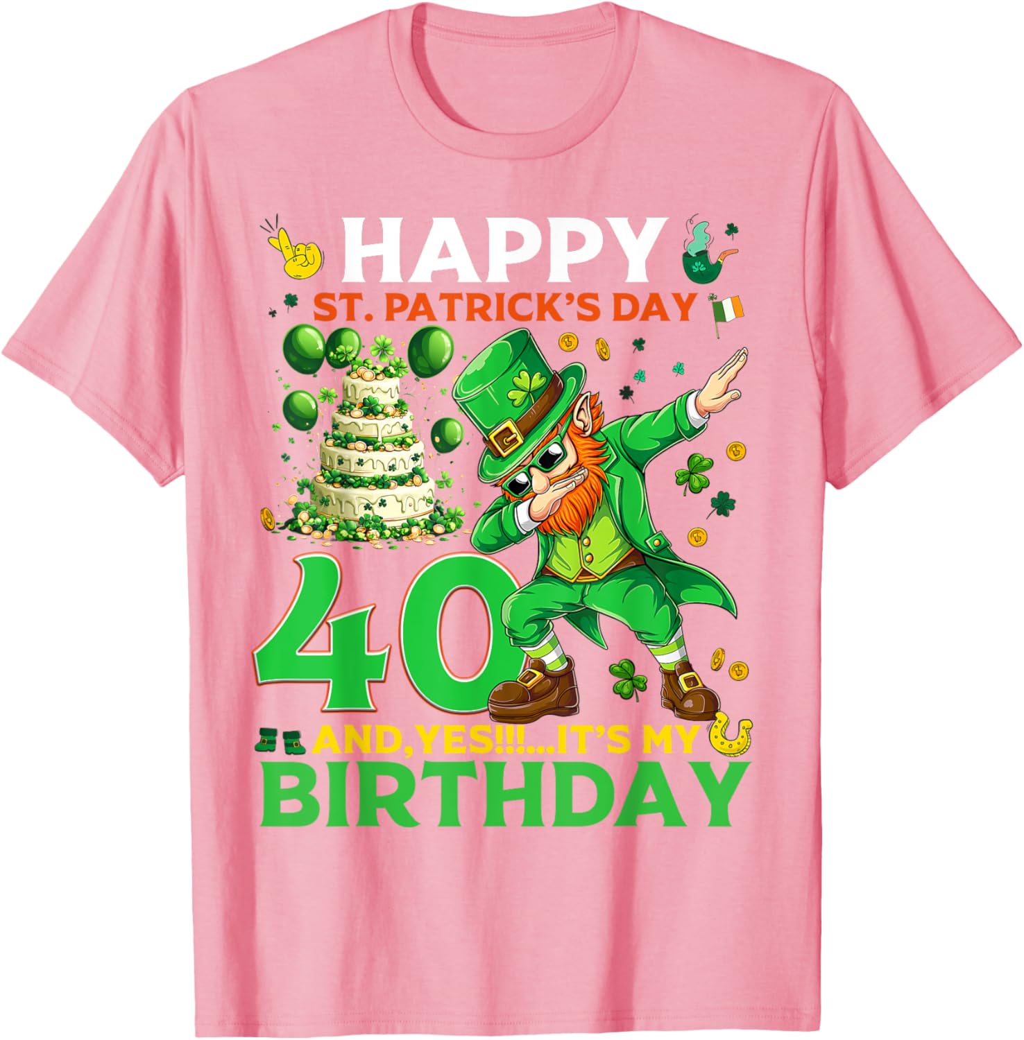 Happy St. Patrick's Day 40th Birthday Lucky T-Shirt for Celebrations - 19