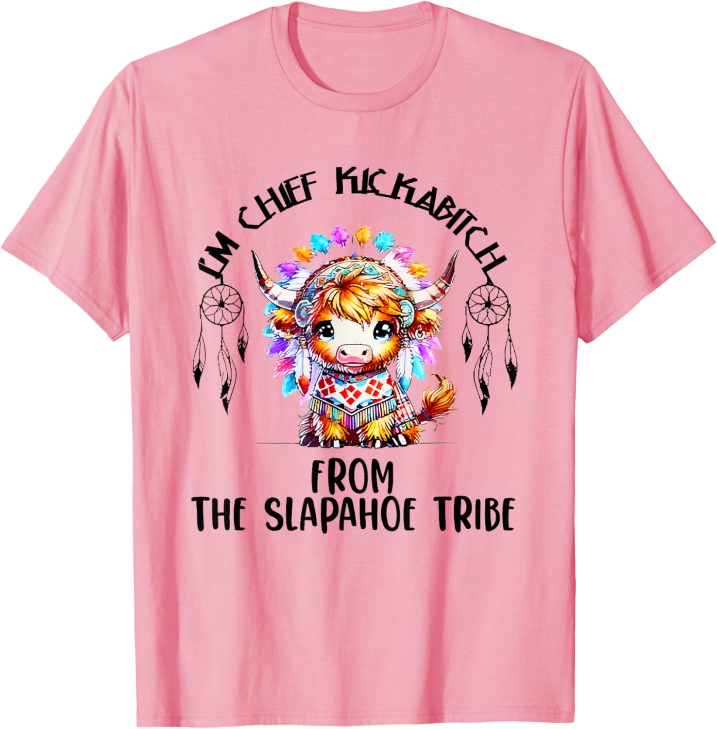 Chief Kickabitch From The Slapahoe Tribe Native American T-Shirt - 10