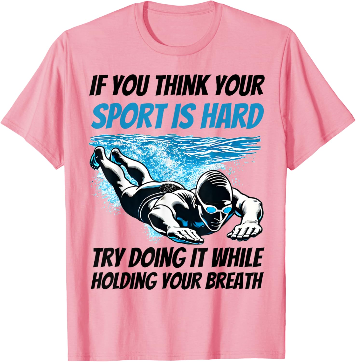 Unique If You Think Your Sport Is Hard Try Holding Breath T-Shirt - 1